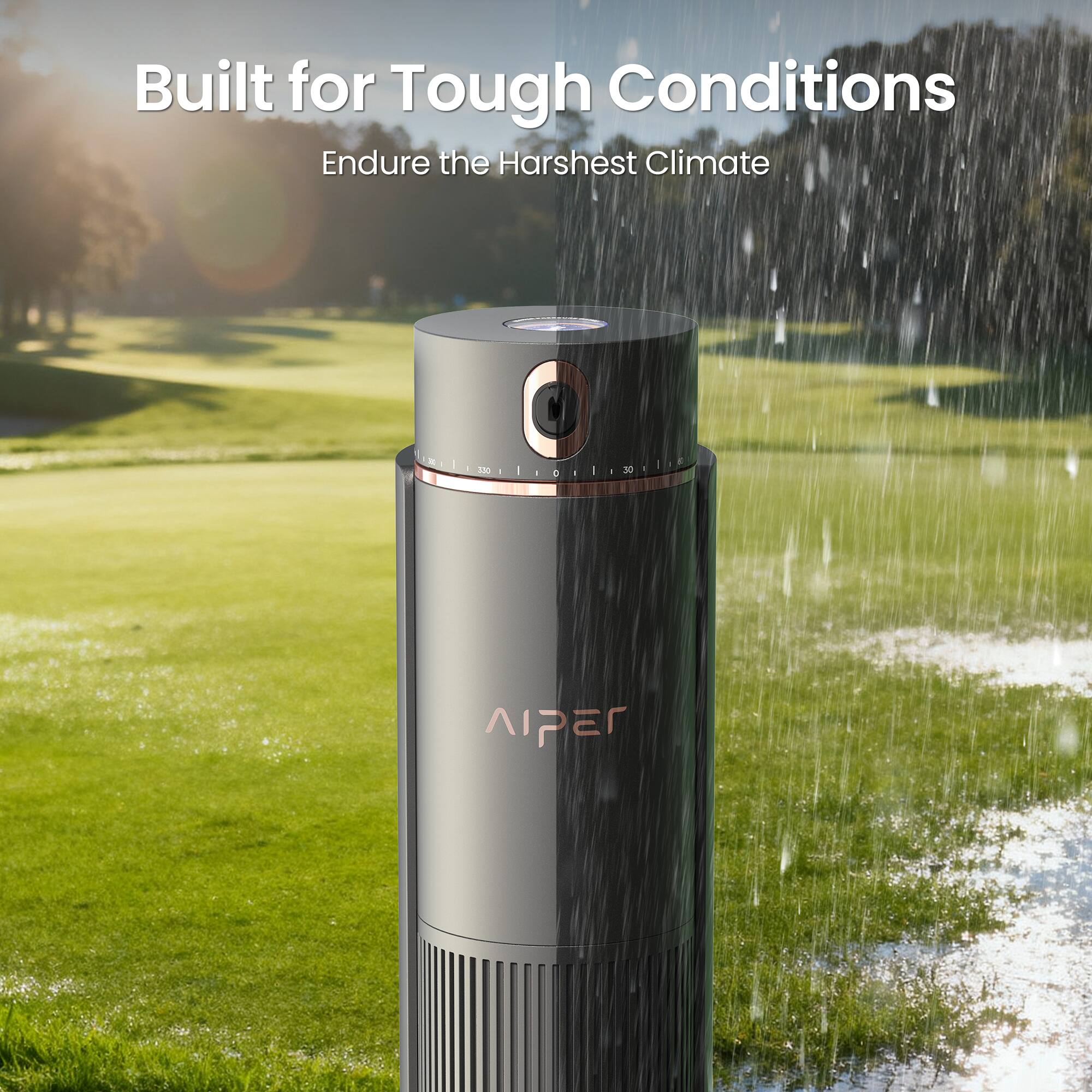 Built for Tough Conditions  
Endure the Harshest Climate