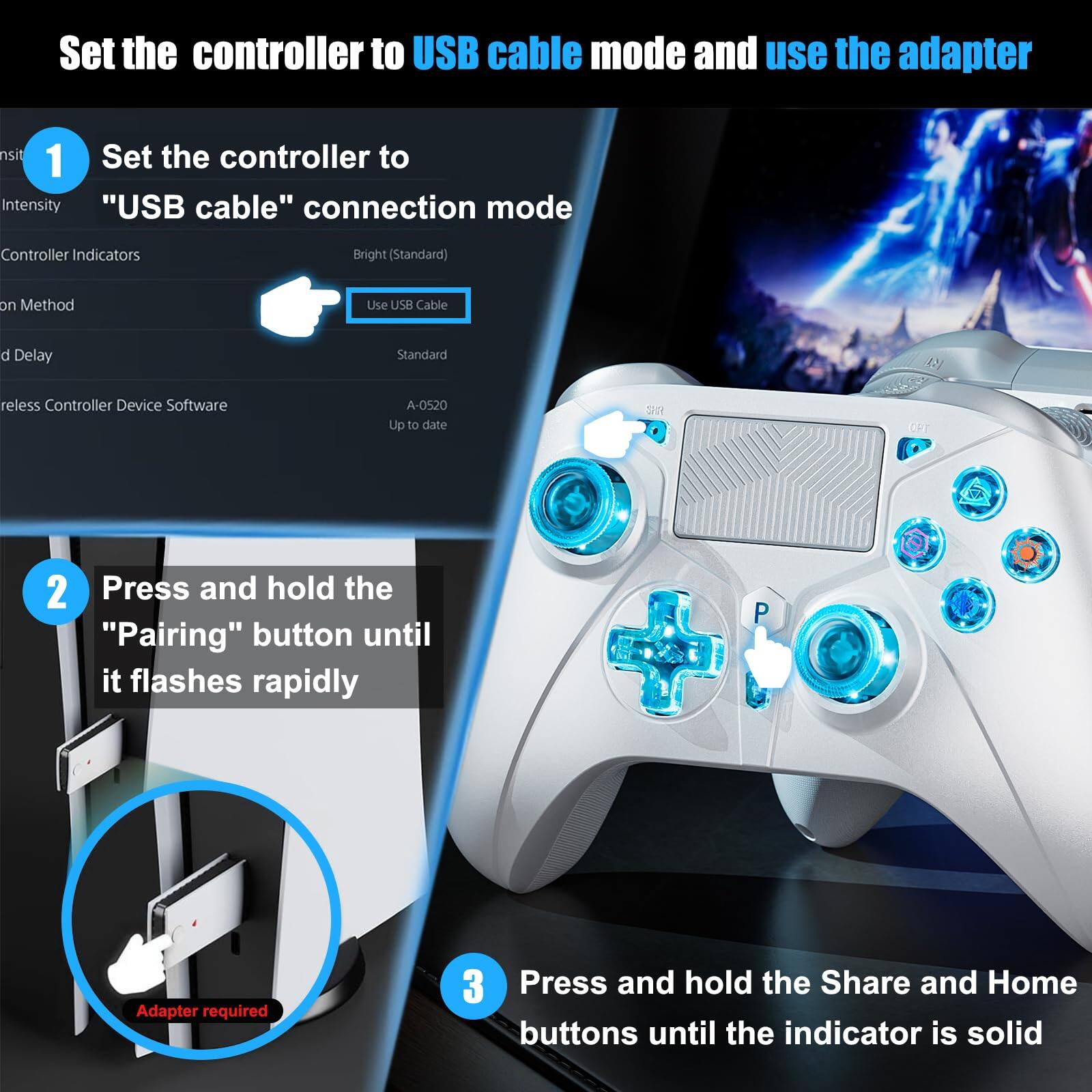 1. Set the controller to "USB cable" connection mode  
   - Use USB Cable

2. Press and hold the "Pairing" button until it flashes rapidly

3. Press and hold the Share and Home buttons until the indicator is solid