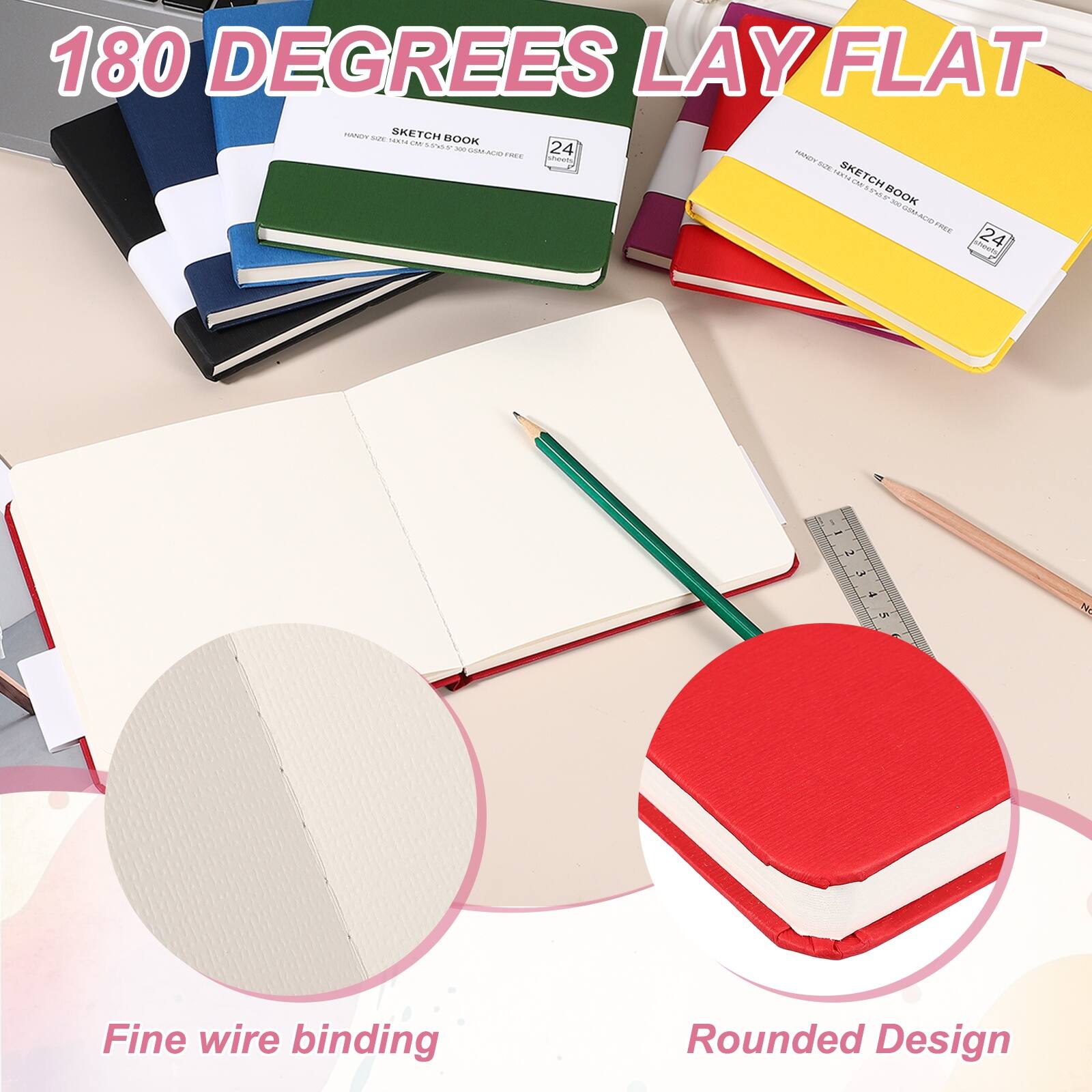 180 DEGREES LAY FLAT

SKETCH BOOK

24

Fine wire binding

Rounded Design