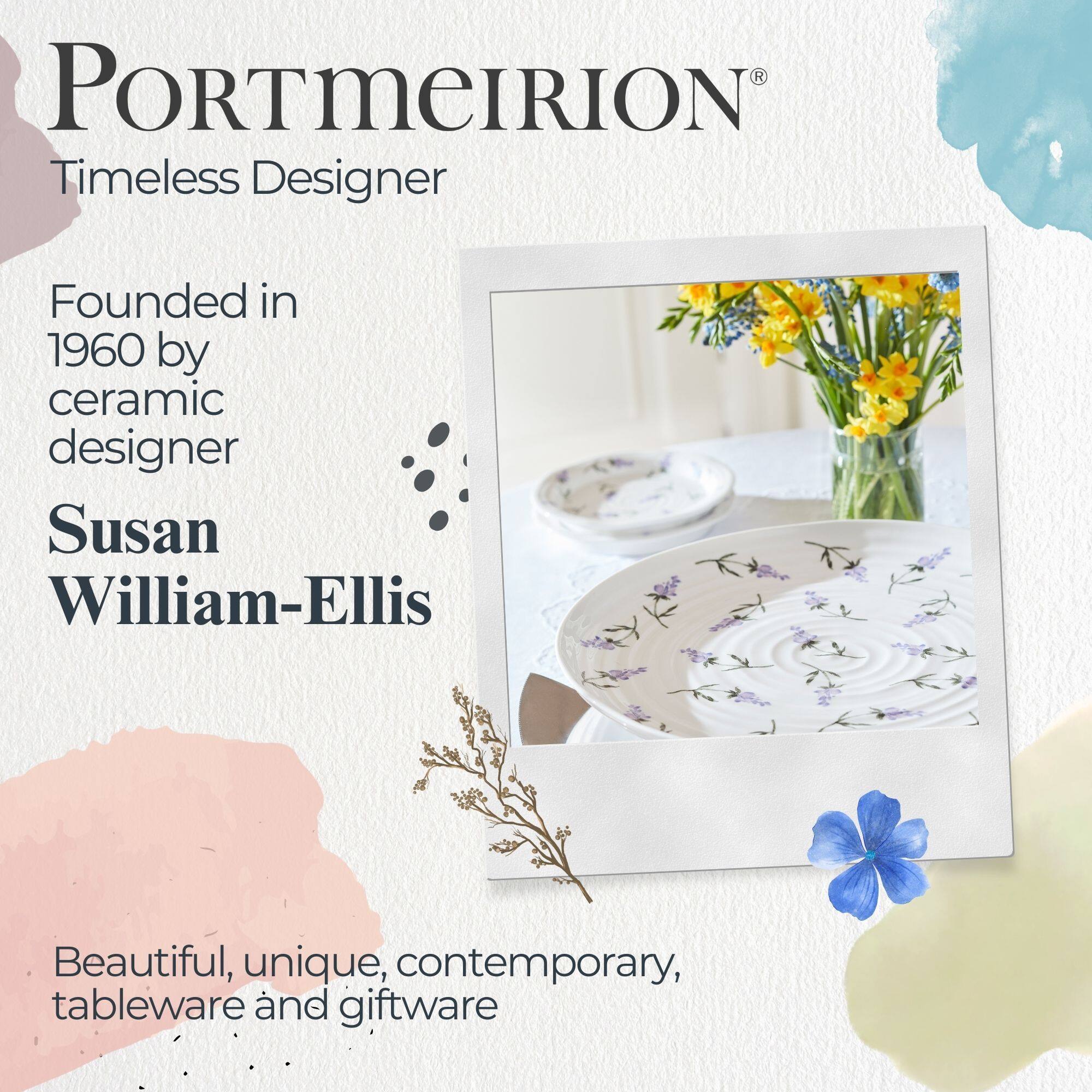 PORTMEIRION  
Timeless Designer  

Founded in 1960 by ceramic designer Susan William-Ellis  

Beautiful, unique, contemporary tableware and giftware