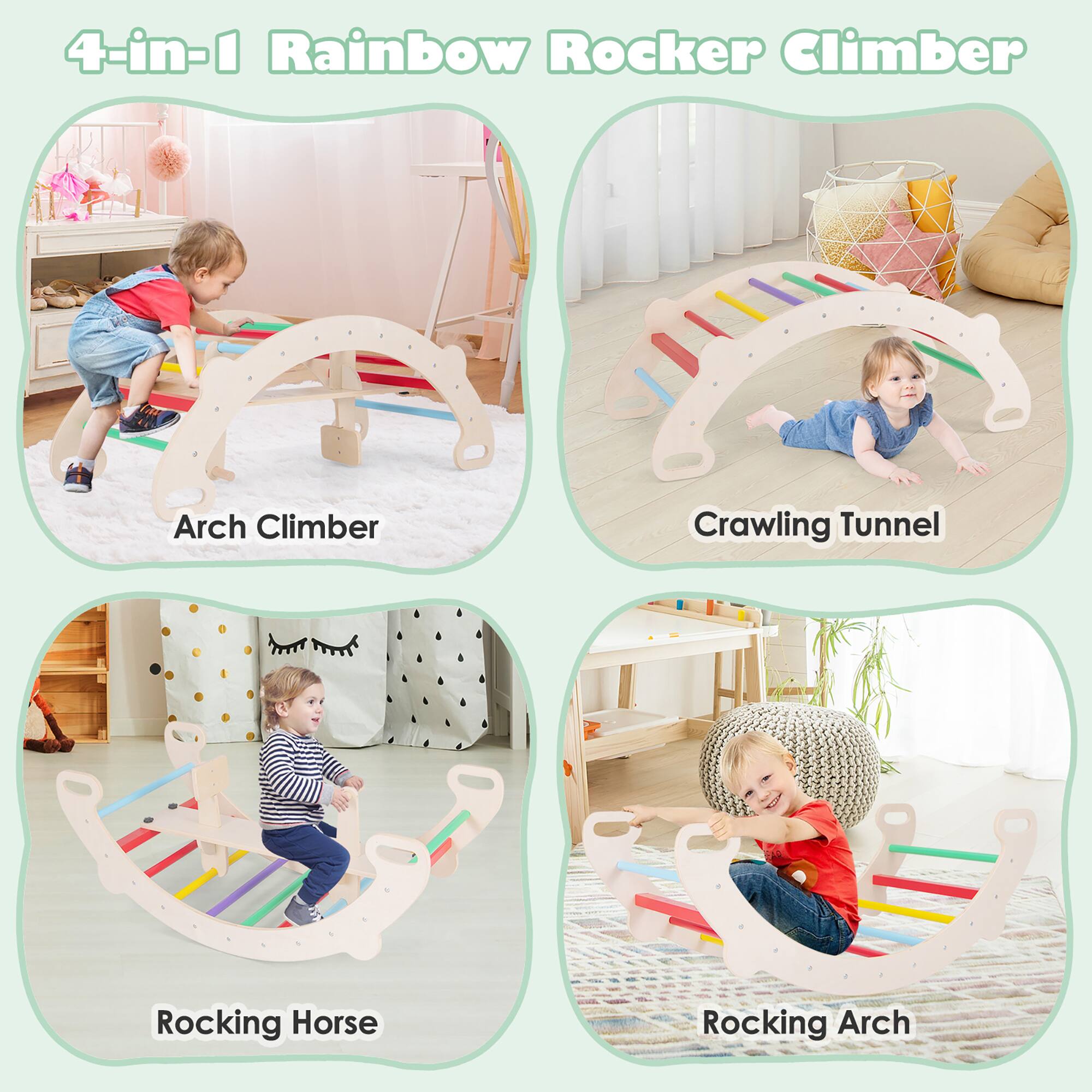 4-in-1 Rainbow Rocker Climber

- Arch Climber
- Crawling Tunnel
- Rocking Horse
- Rocking Arch