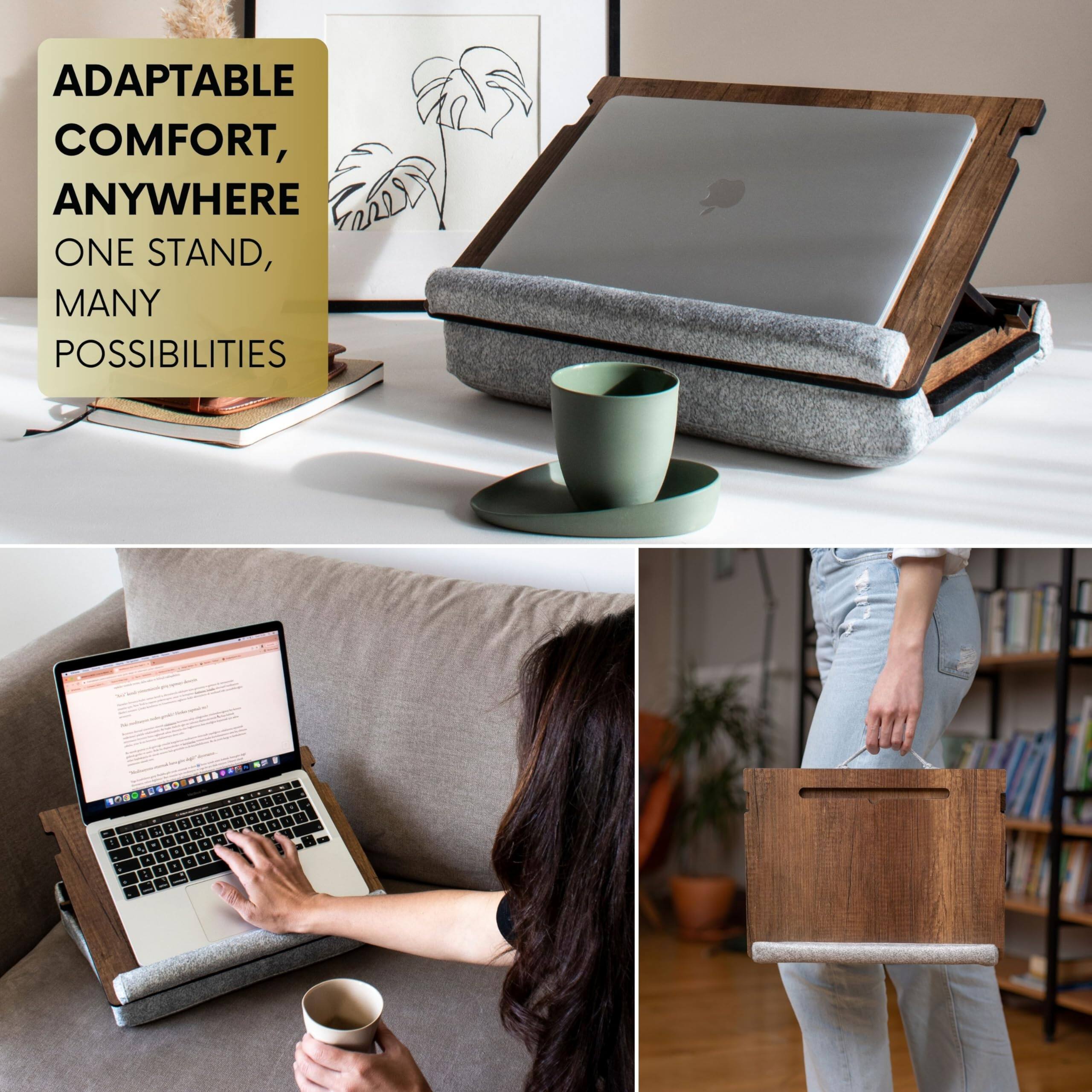 ADAPTABLE COMFORT, ANYWHERE  
ONE STAND, MANY POSSIBILITIES