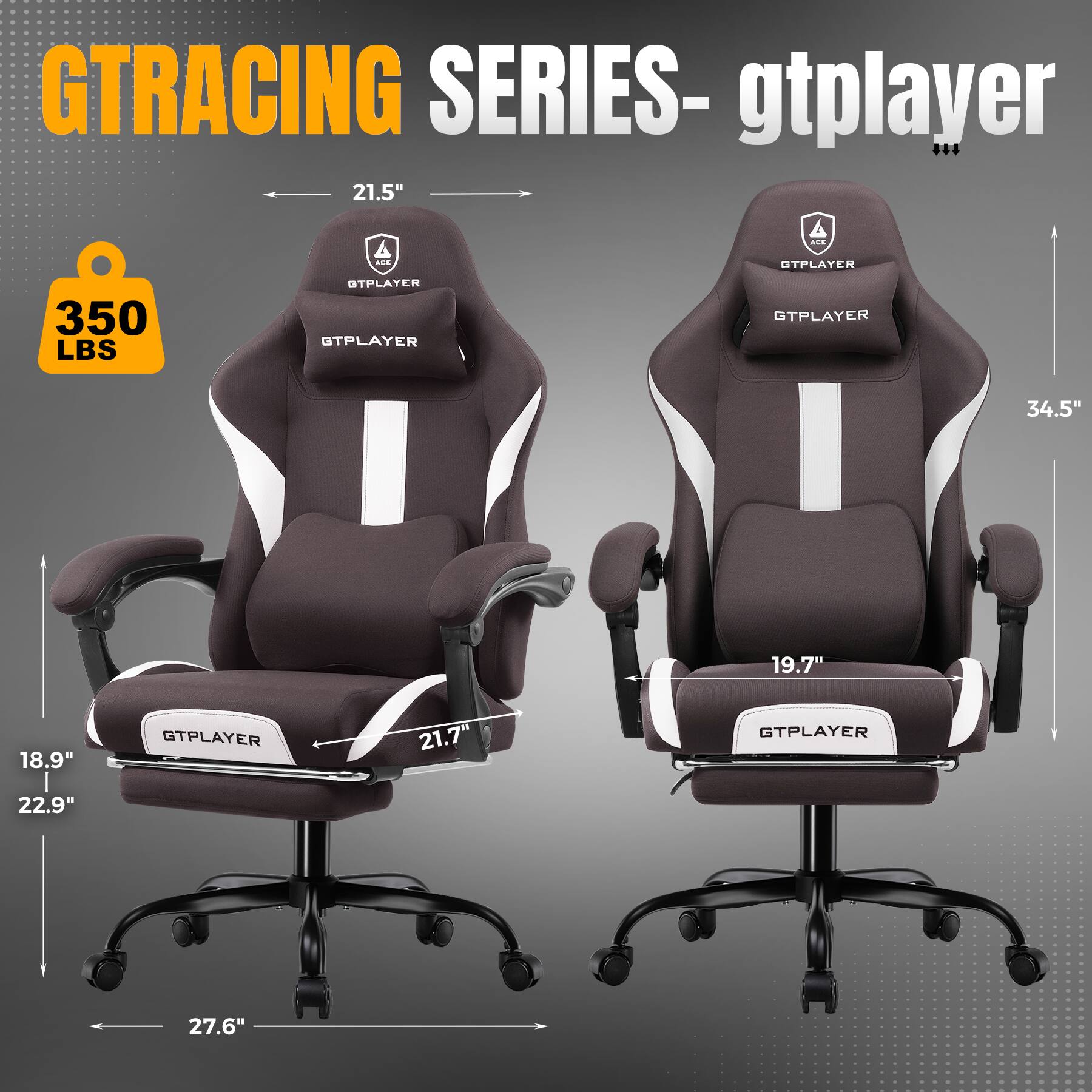 GTRACING SERIES- gtplayer 21.5" 350 LBS GTPLAYER 34.5" 19.7" 18.9" 21.7" 22.9" 27.6"