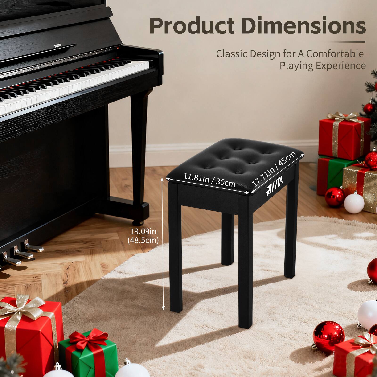 Product Dimensions  
Classic Design for a Comfortable Playing Experience  
45cm (17.71in)  
30cm (11.81in)  
19.09in (48.5cm)