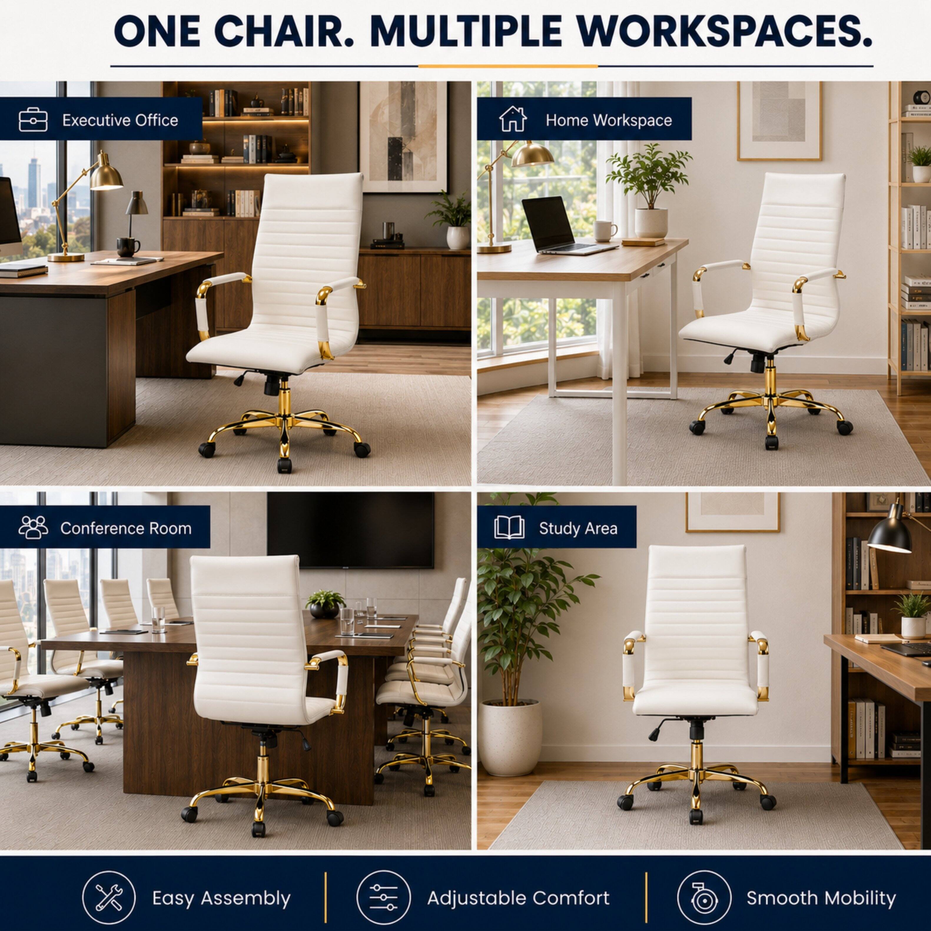 ONE CHAIR. MULTIPLE WORKSPACES.

Executive Office
Home Workspace
Conference Room
Study Area

Easy Assembly
Adjustable Comfort
Smooth Mobility
