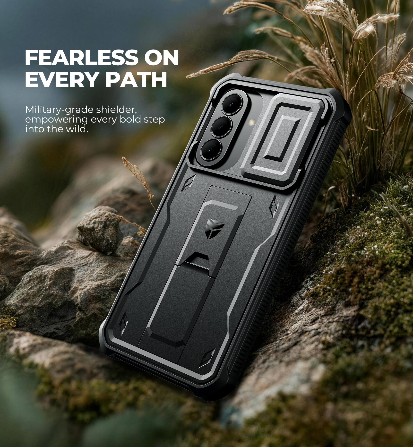 FEARLESS ON EVERY PATH  
Military-grade shielder, empowering every bold step into the wild.