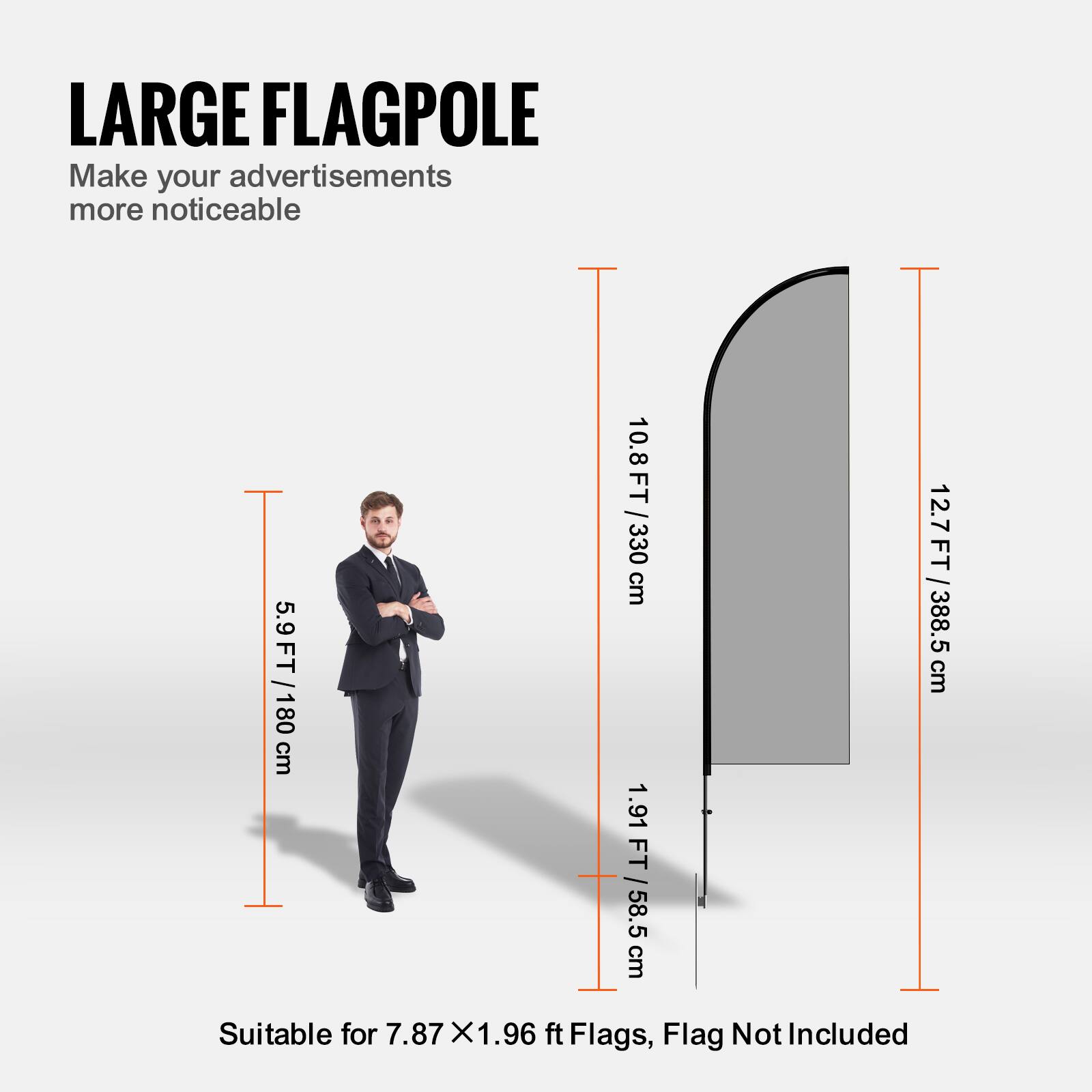 LARGE FLAGPOLE  
Make your advertisements more noticeable  

5.9 FT / 180 cm  
10.8 FT / 330 cm  
1.91 FT / 58.5 cm  
12.7 FT / 388.5 cm  

Suitable for 7.87 X 1.96 ft Flags, Flag Not Included