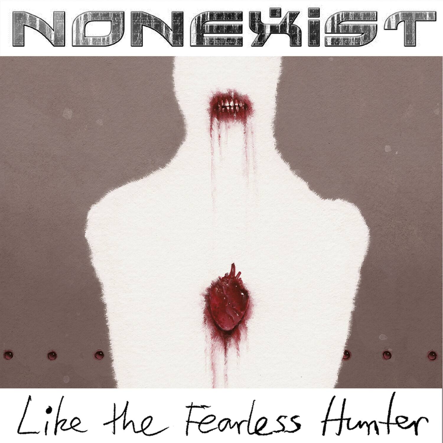 NONEXIST  
Like the Fearless Hunter