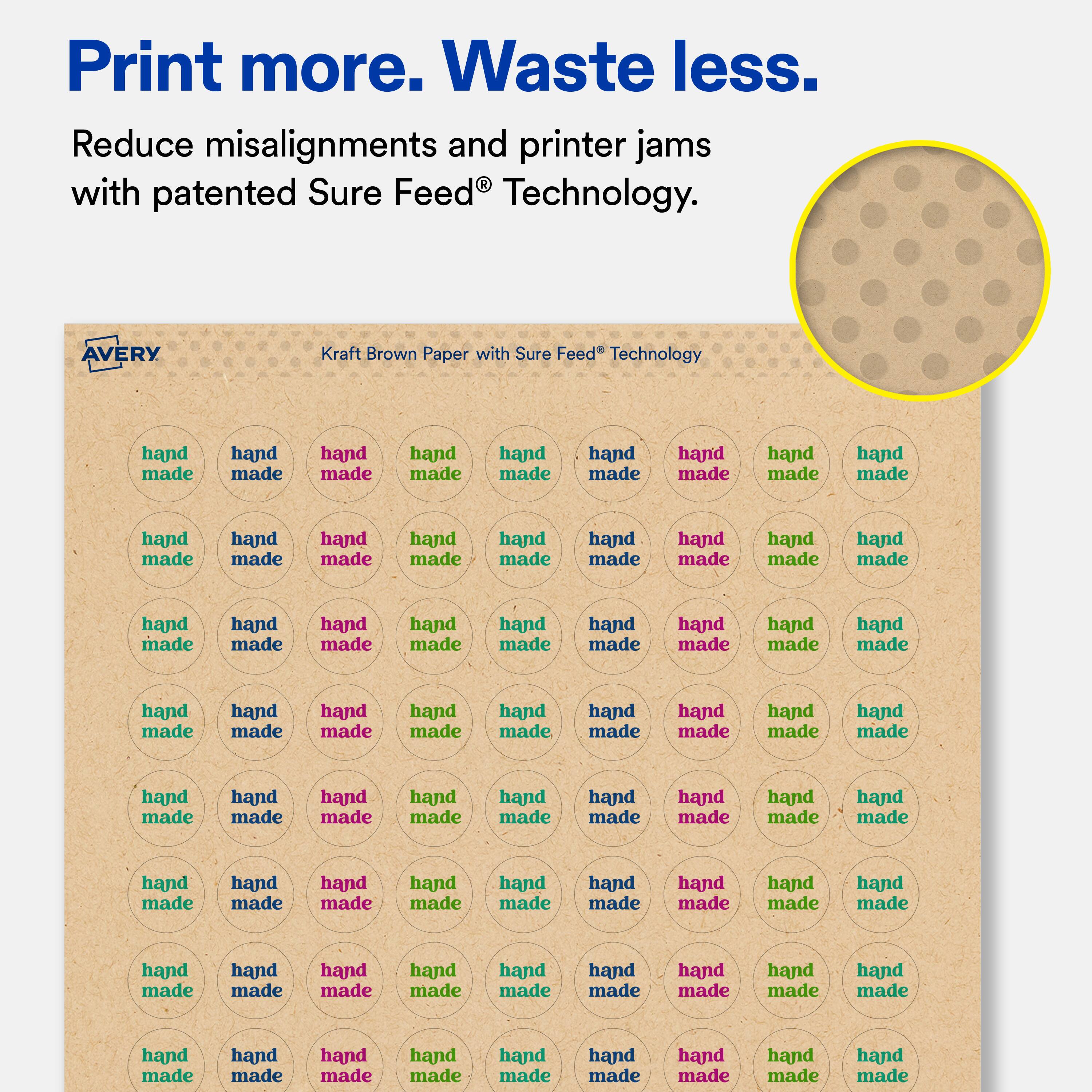 Print more. Waste less.  
Reduce misalignments and printer jams with patented Sure Feed® Technology.  

AVERY Kraft Brown Paper with Sure Feed® Technology  

hand made  
hand made  
hand made  
hand made  
hand made  
hand made  
hand made  
hand made  
hand made  
hand made  
hand made  
hand made  
hand made  
hand made  
hand made  
hand made  
hand made  
hand made  
hand made  
hand made  
hand made  
hand made  
hand made  
hand made  
hand made  
hand made  
hand made  
hand made  
hand made  
hand made  
hand made  
hand made  
hand made  
hand made  
hand made  
hand made  
hand made  
hand made  
hand made  
hand made  
hand made  
hand made  
hand made  
hand made  
hand made  
hand made  
hand made  
hand made  
hand made  
hand made  
hand made  
hand made  
hand made  
hand made  
hand made  
hand made  
hand made  
hand made  
hand made  
hand made  
hand made  
hand made  
hand made  
hand made  
hand made  
hand made  
hand made  
hand made  
hand made  
hand made  
hand made  
hand made  
hand made  
hand made  
hand
