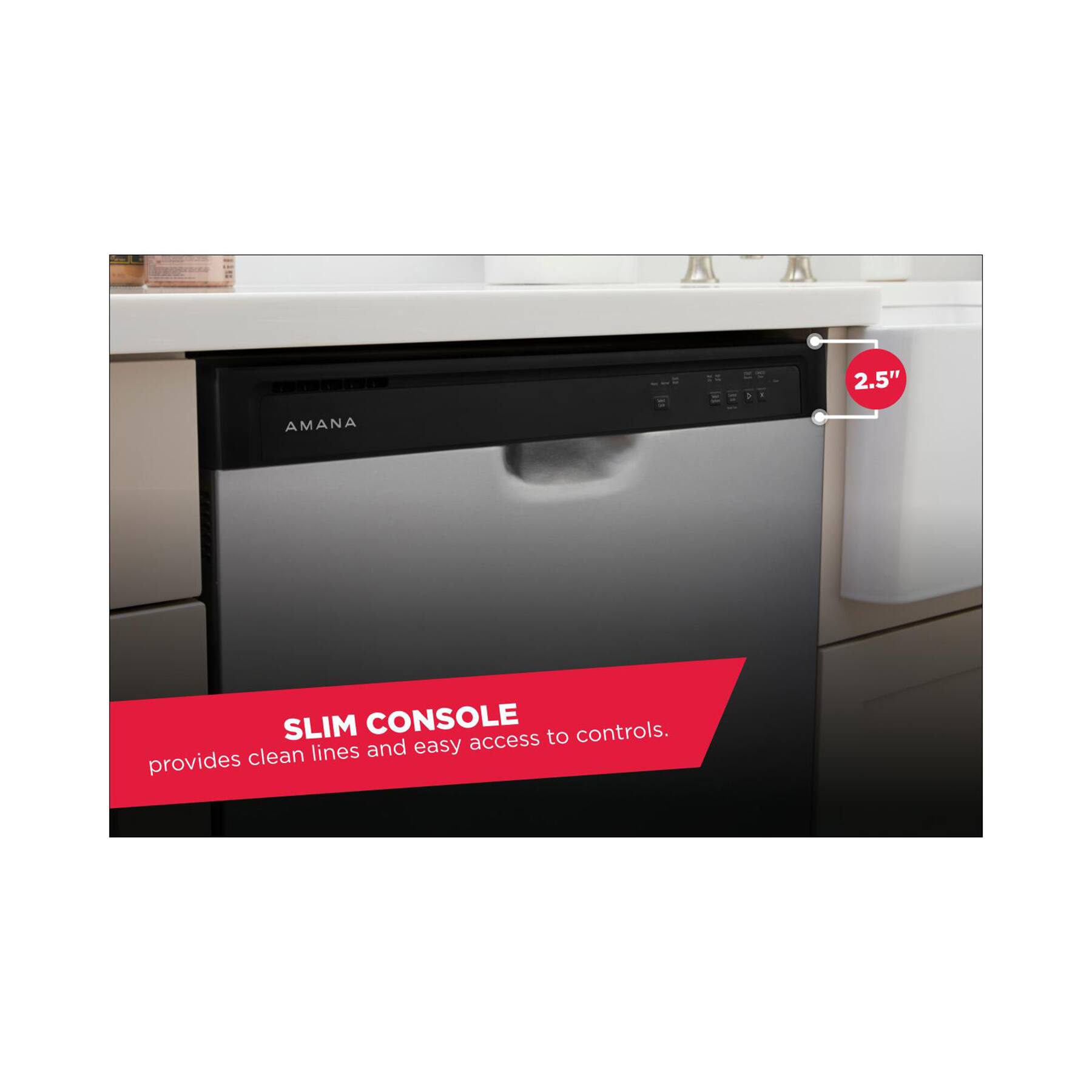 The text on the image reads: "2.5" AMANA SLIM CONSOLE controls. Provides clean lines and easy access to controls."