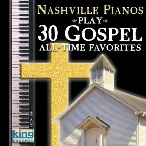 Nashville Pianos - Play 30 Gospel All-Time Favorites    - COMPACT DISCS [CD]