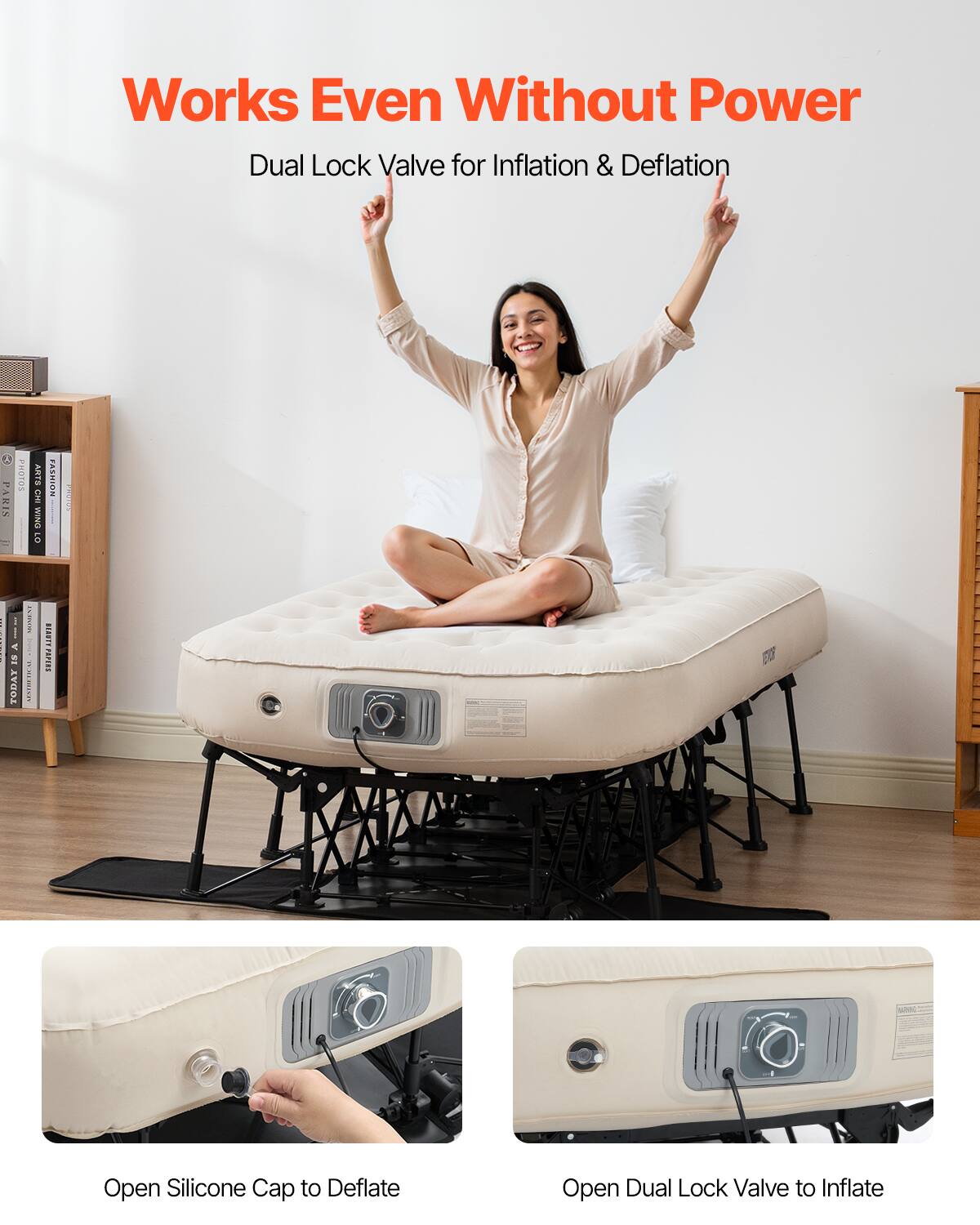 Works Even Without Power  
Dual Lock Valve for Inflation & Deflation  

Open Silicone Cap to Deflate  

Open Dual Lock Valve to Inflate