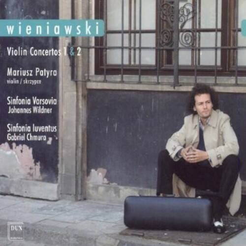 Wieniawski  
Violin Concertos 1 & 2  

Mariusz Patyra  
violin / skrzypce  

Sinfonia Varsovia  
Johannes Wildner  

Sinfonia Iuventus  
Gabriel Chmura  

DUX