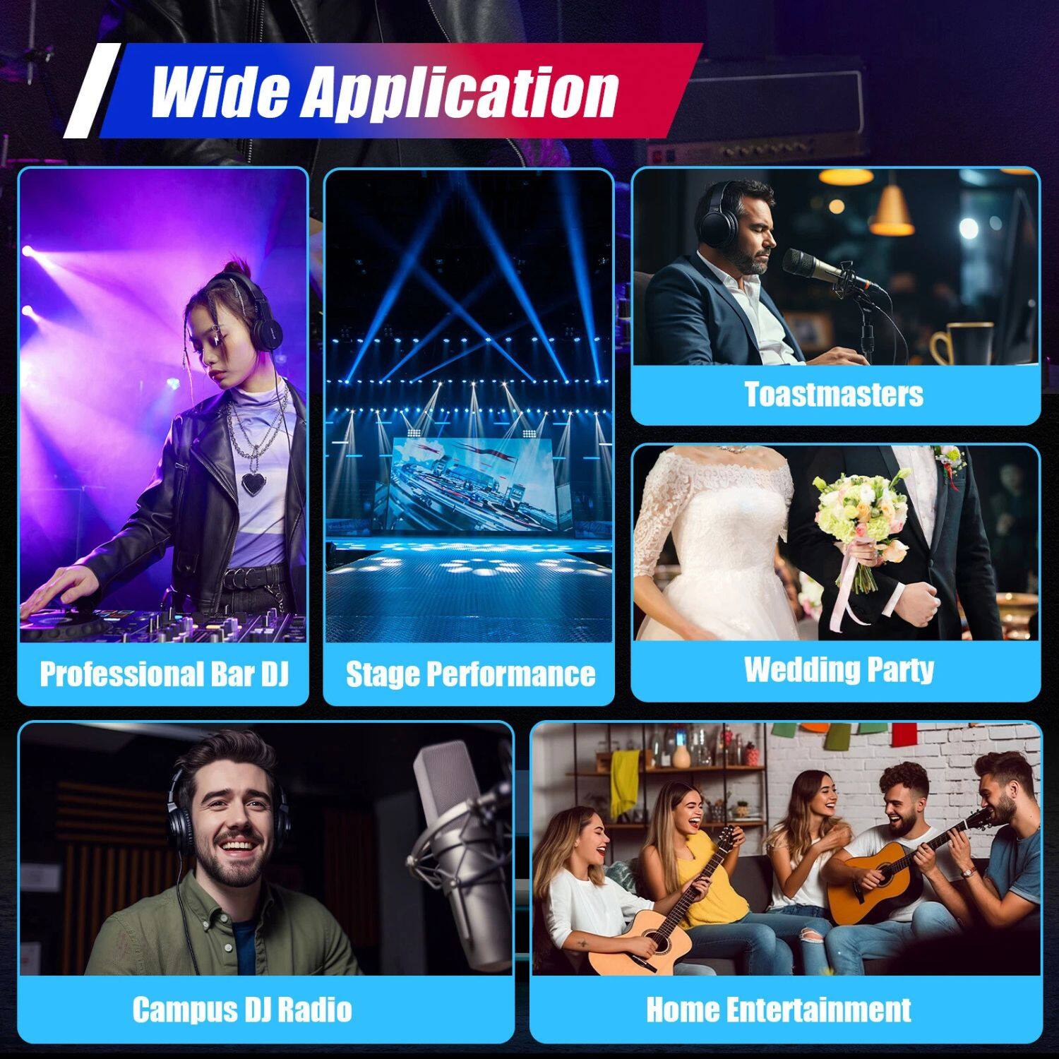 Wide Application

- Professional Bar DJ
- Stage Performance
- Toastmasters
- Wedding Party
- Campus DJ Radio
- Home Entertainment