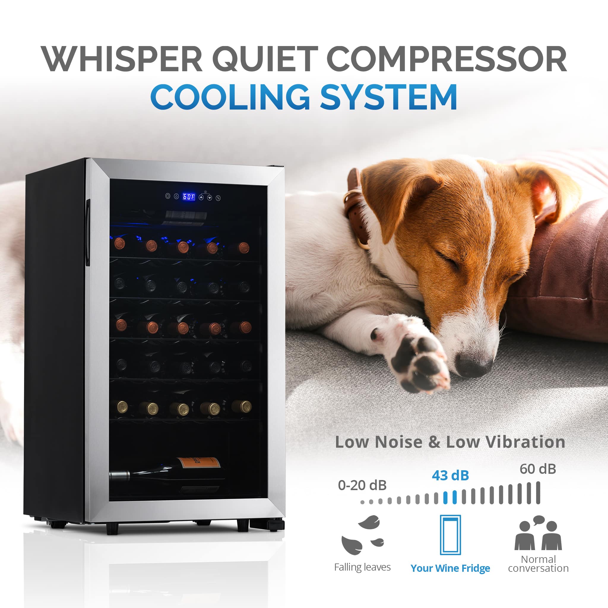 Whisper Quiet Compressor Cooling System: 3 GOF Low Noise & Low Vibration 0-20 dB 43 dB 60 dB Falling Leaves Normal Your Wine Fridge Conversation