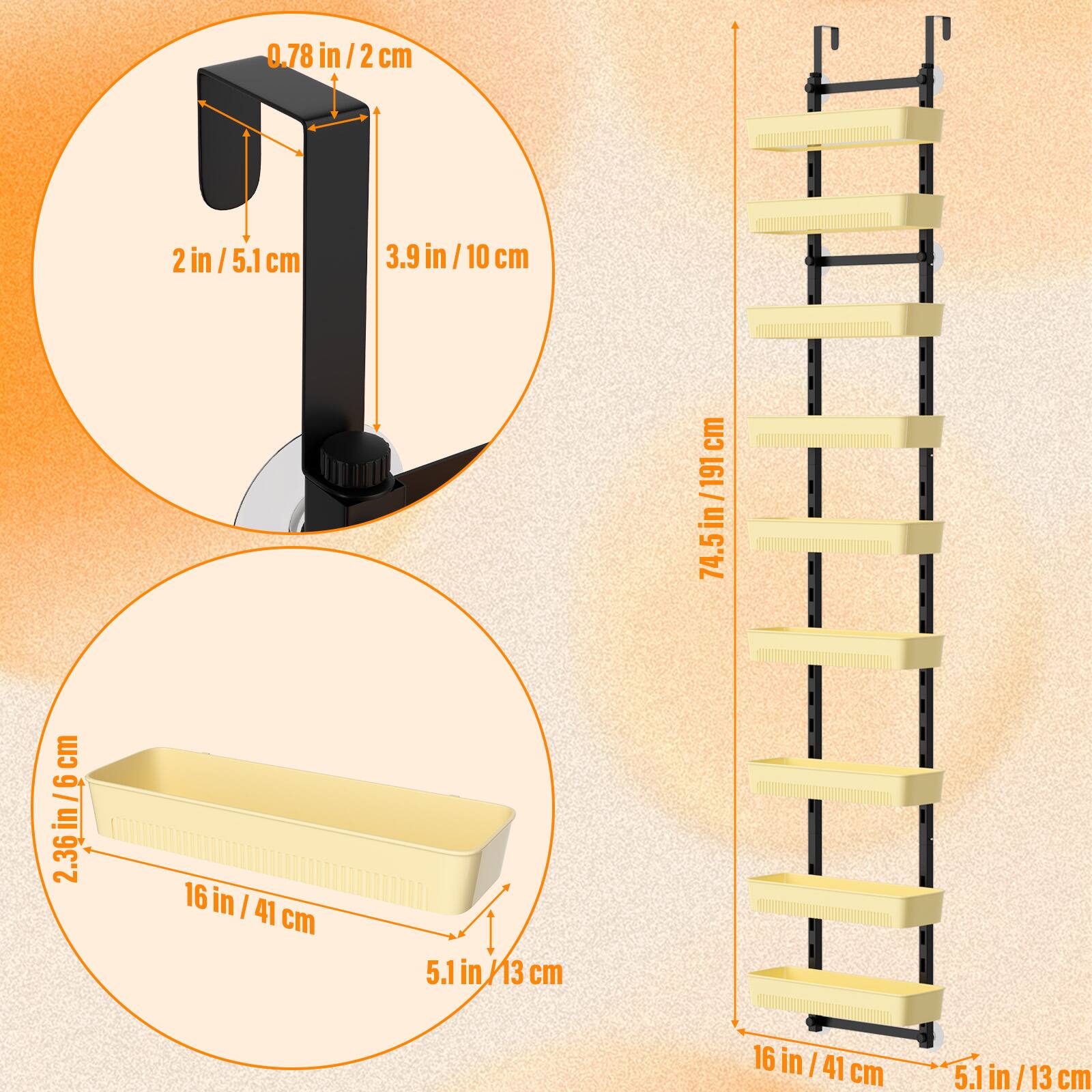 0.78 in / 2 cm  
2 in / 5.1 cm  
3.9 in / 10 cm  
74.5 in / 191 cm  
2.36 in / 6 cm  
16 in / 41 cm  
5.1 in / 13 cm
