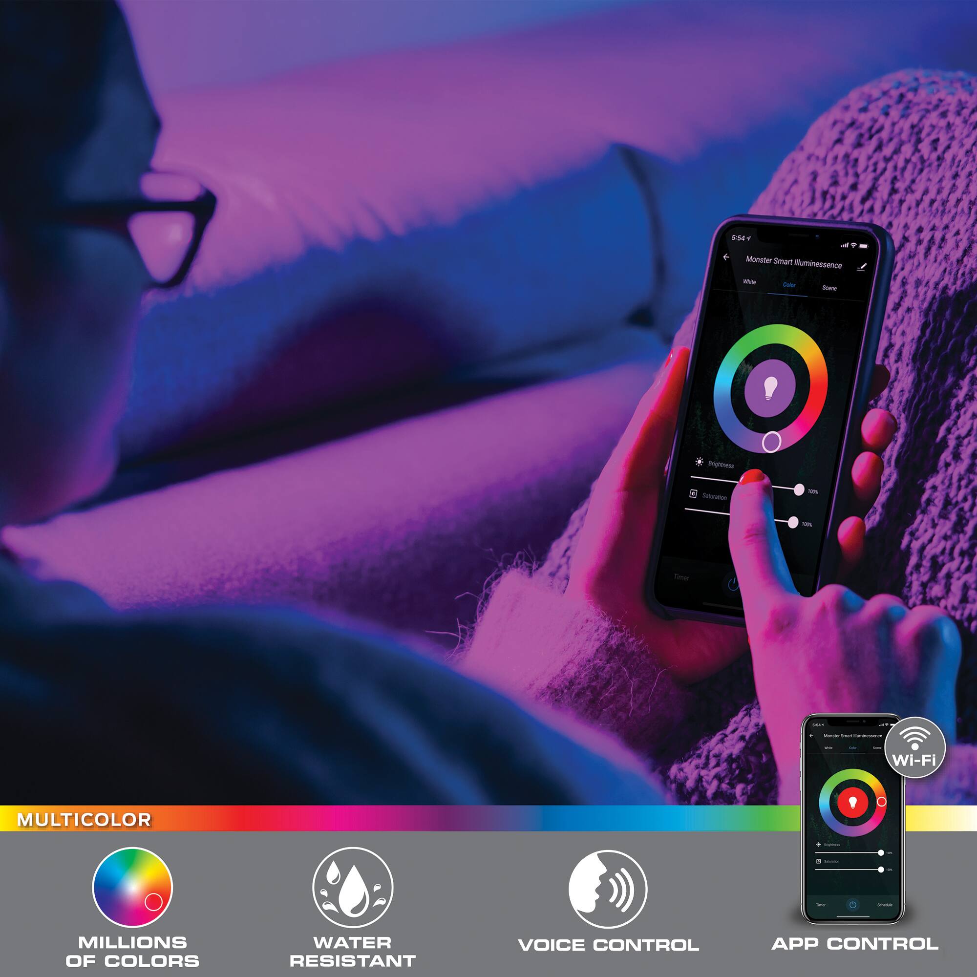 53e - Monster Smart luminescence  
- - - Sgooer: S - - - I | - | - -  
Wi-Fi  
MULTICOLOR  
1 MILLIONS OF COLORS  
WATER RESISTANT  
VOICE CONTROL  
APP CONTROL