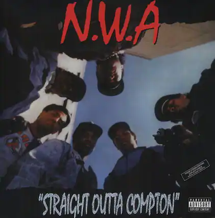 N.W.A
"Straight Outta Compton"
Parental Advisory: Explicit Content