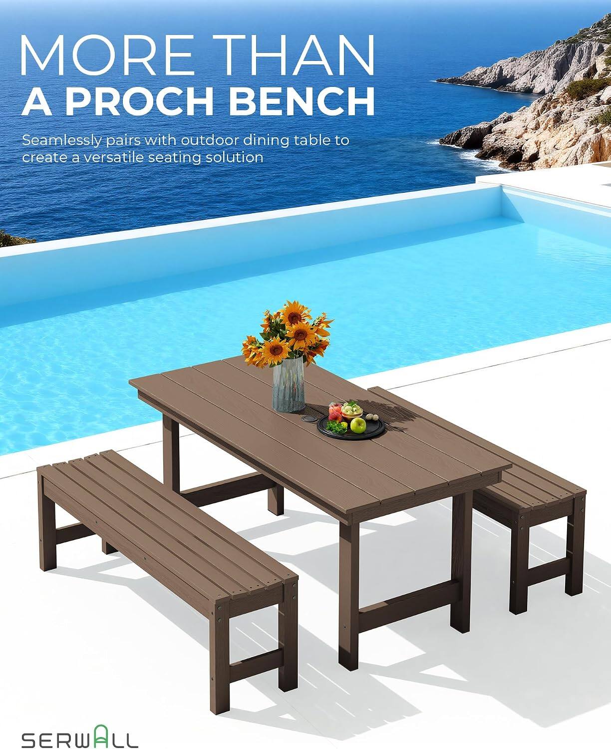 MORE THAN A PROCH BENCH  
Seamlessly pairs with outdoor dining table to create a versatile seating solution  

SERWALL