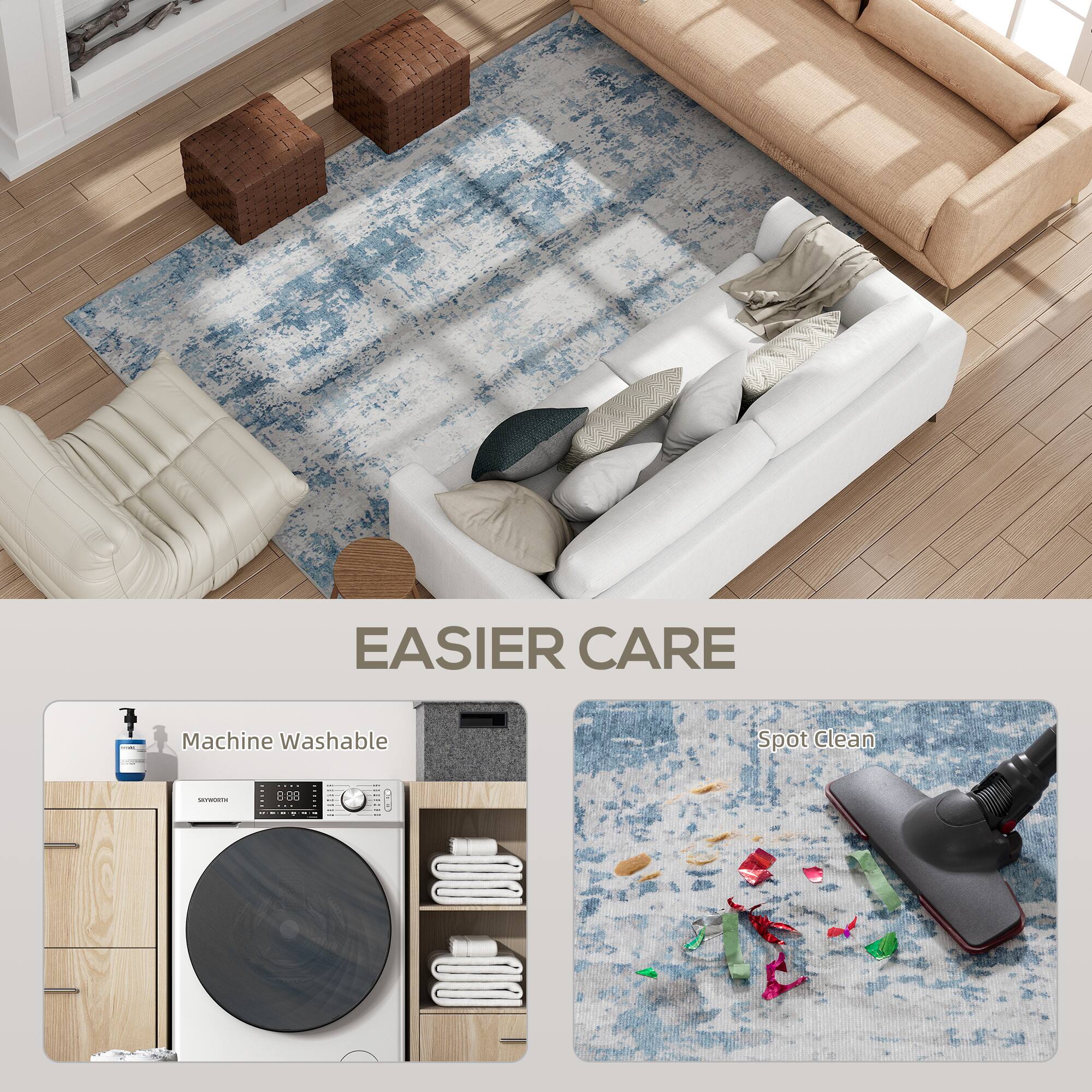 EASIER CARE

Machine Washable

Spot Clean