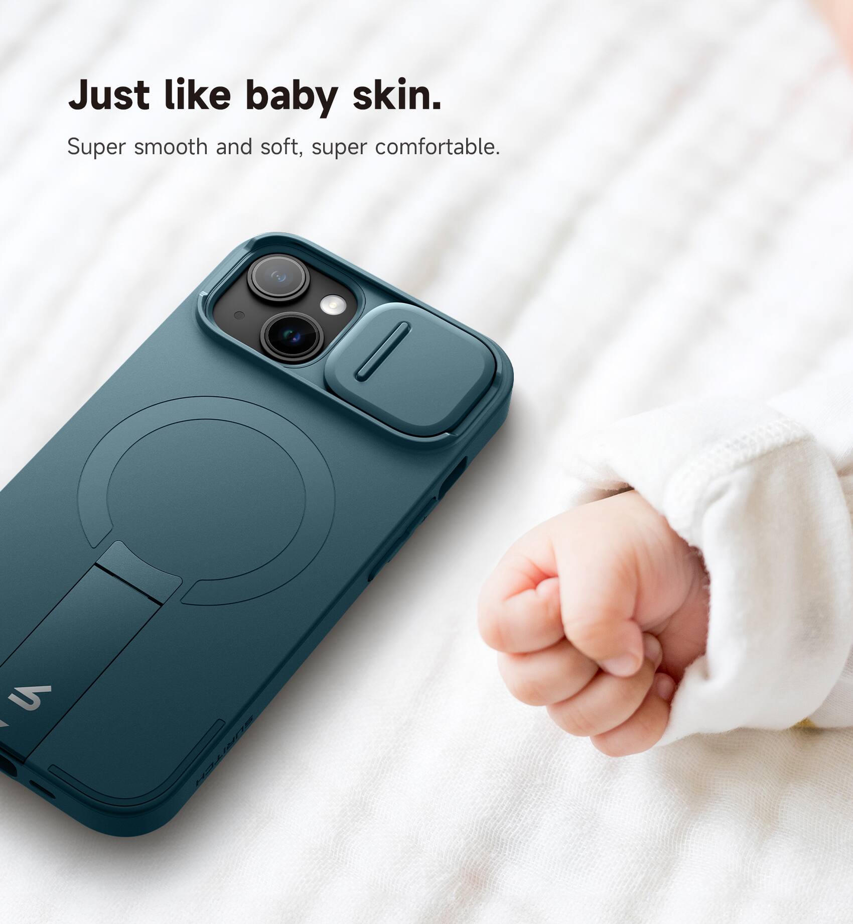 Just like baby skin.  
Super smooth and soft, super comfortable.