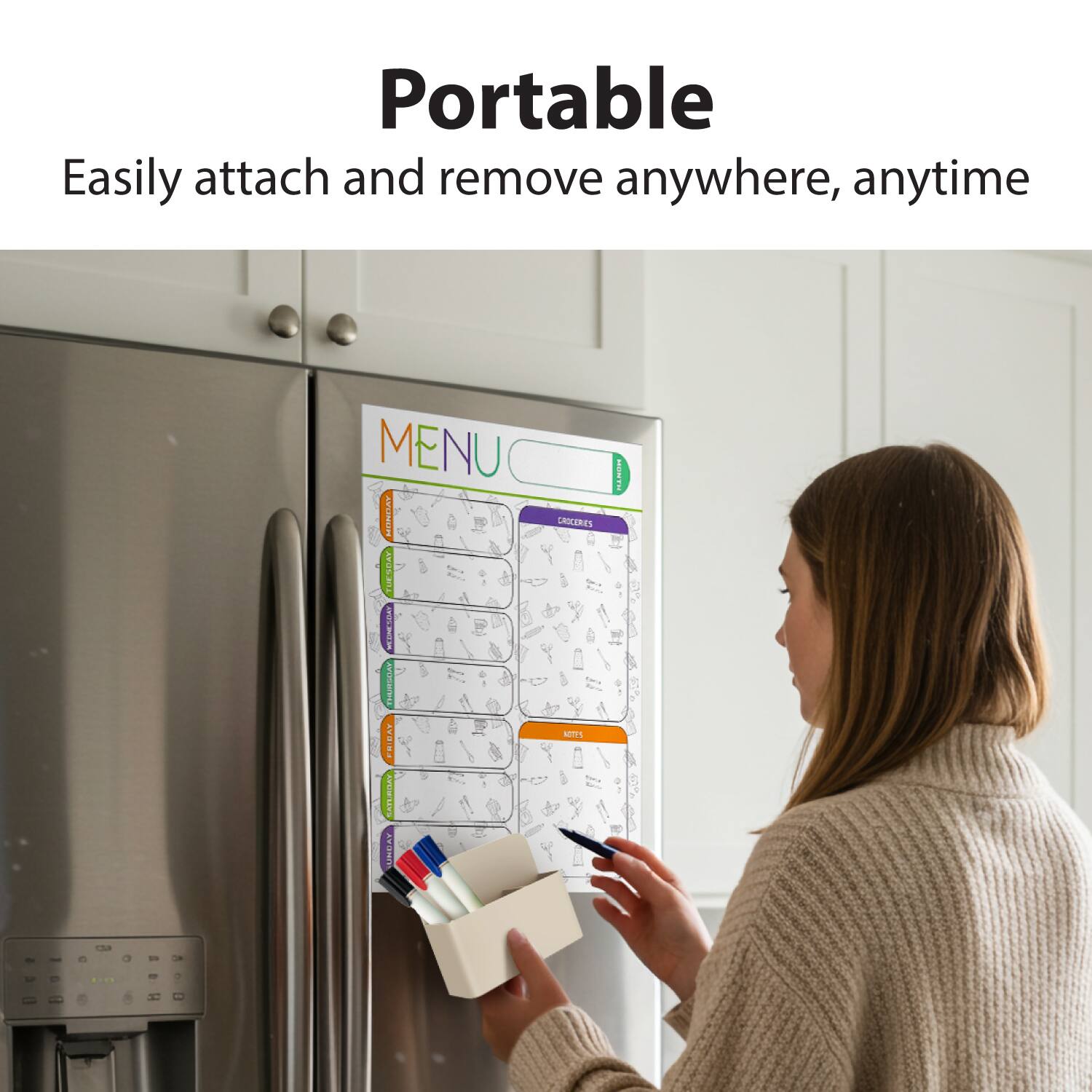 Portable  
Easily attach and remove anywhere, anytime