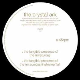 Crystal Ark - Tangible Presence of the Miraculous - VINYL LP