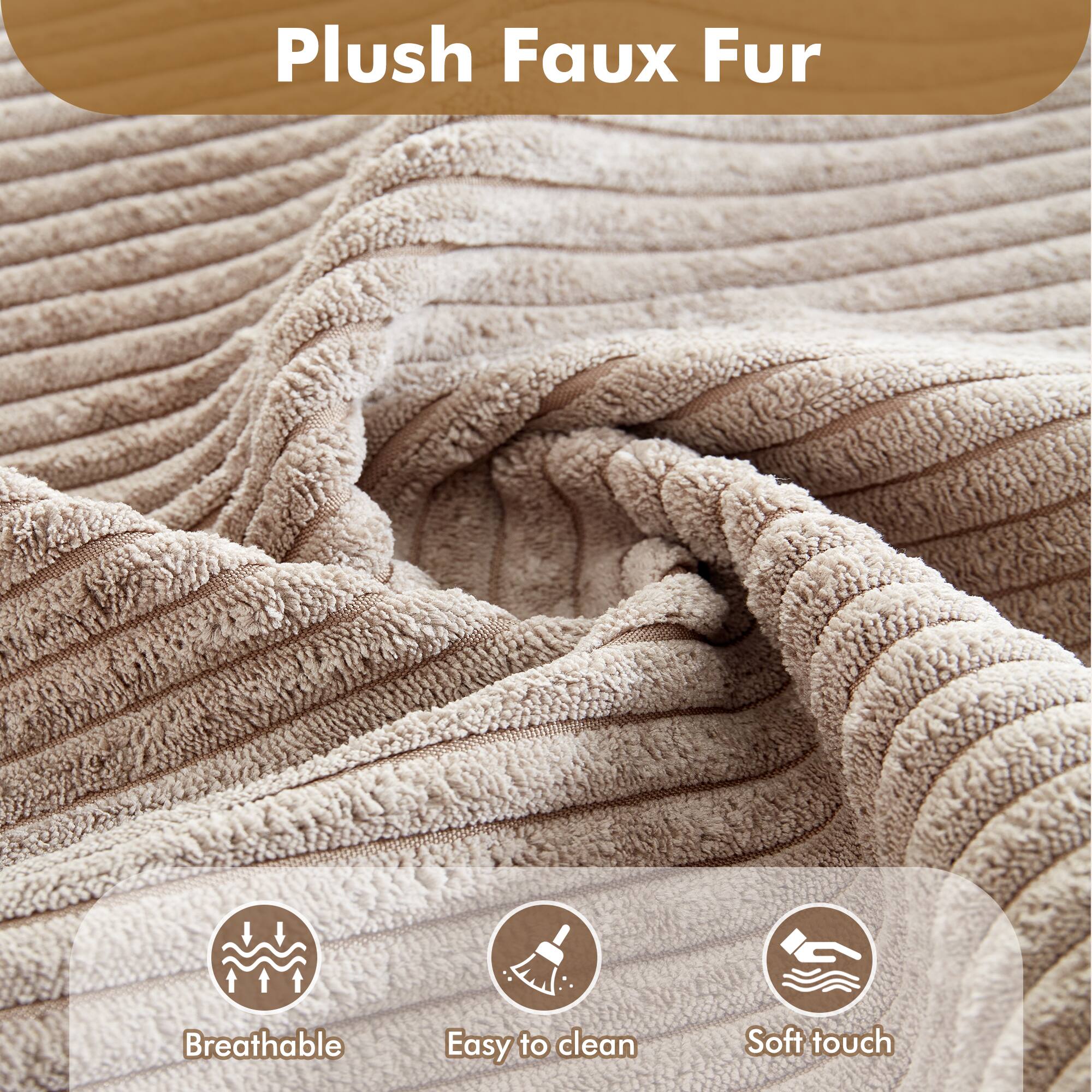 Plush Faux Fur

- Breathable
- Easy to clean
- Soft touch