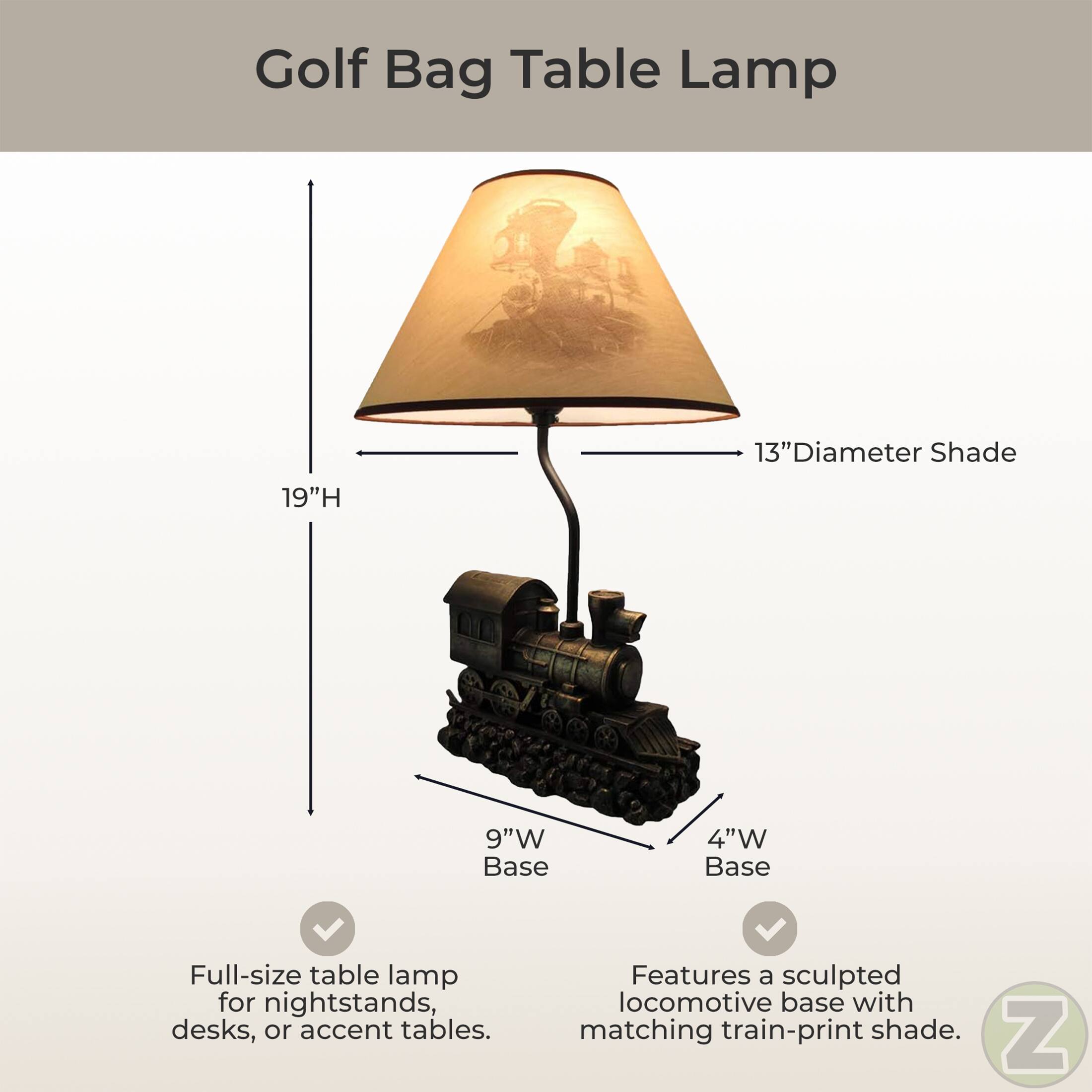 Golf Bag Table Lamp  
13" Diameter Shade  
19"H  
9"W Base  
4"W Base  

Full-size table lamp for nightstands, desks, or accent tables.  
Features a sculpted locomotive base with matching train-print shade.