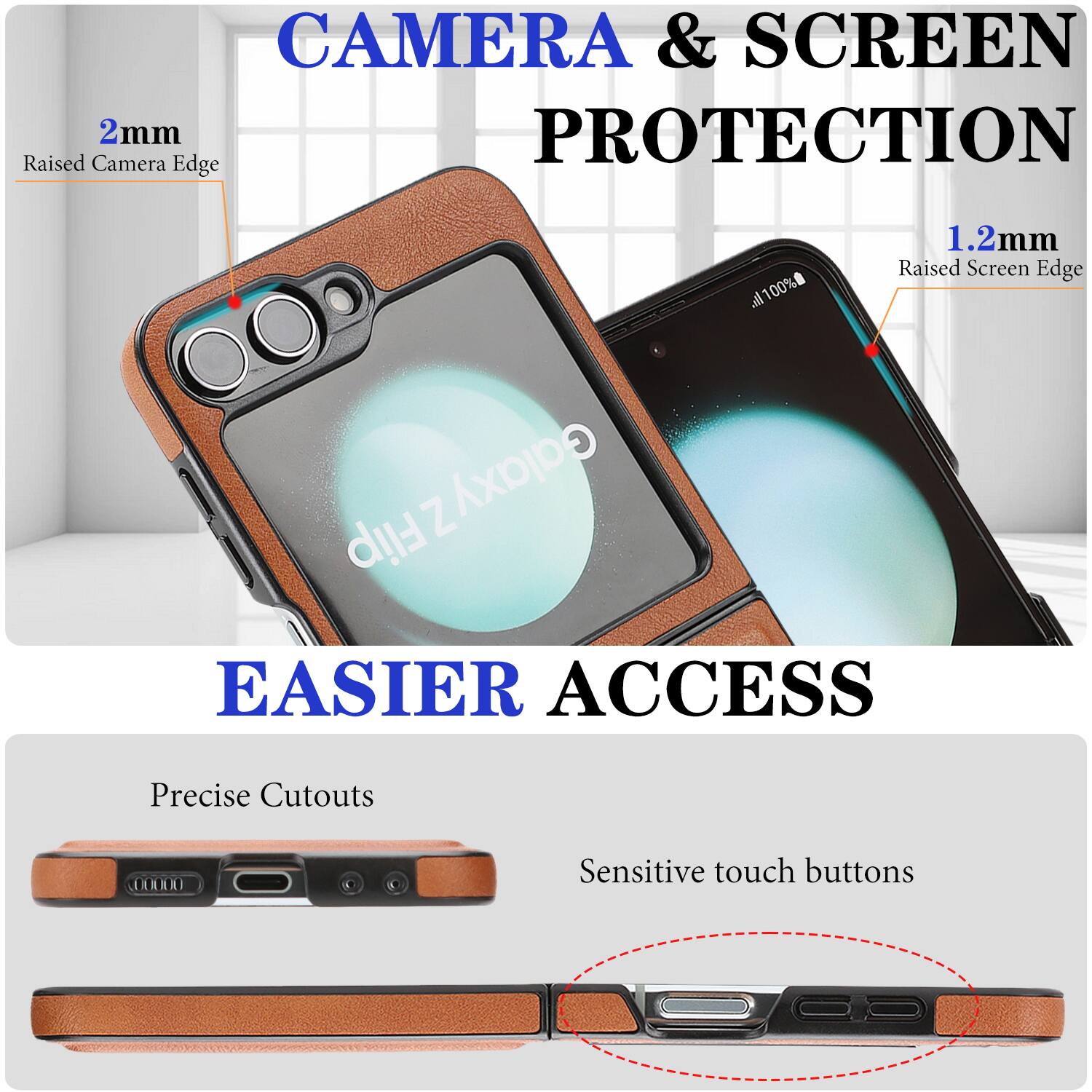 CAMERA & SCREEN PROTECTION  
2mm Raised Camera Edge  
1.2mm Raised Screen Edge  

EASIER ACCESS  
Precise Cutouts  
Sensitive touch buttons