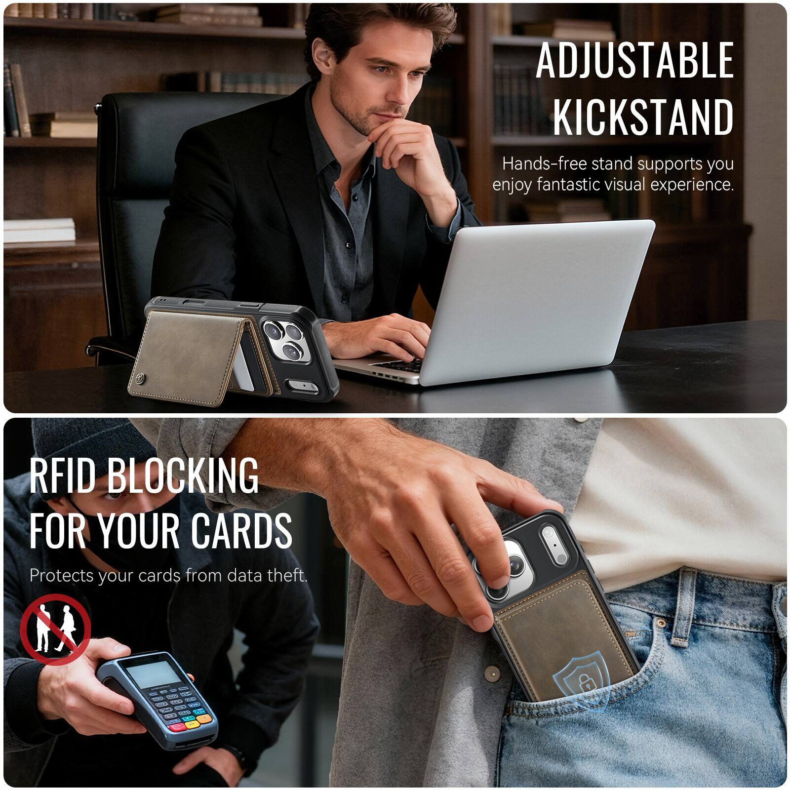ADJUSTABLE KICKSTAND  
Hands-free stand supports you enjoy fantastic visual experience.  

RFID BLOCKING FOR YOUR CARDS  
Protects your cards from data theft.
