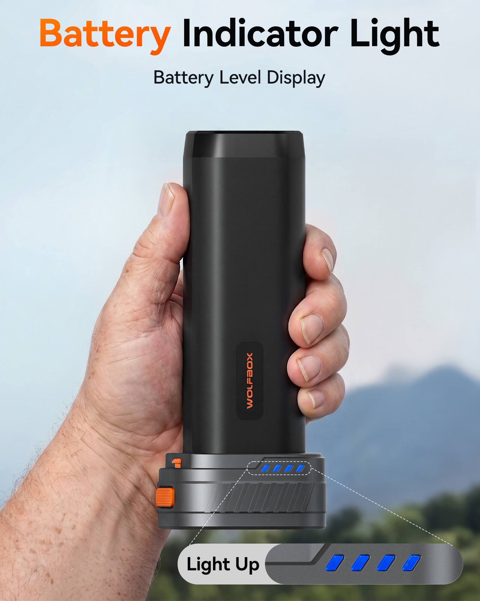 Battery Indicator Light  
Battery Level Display  

WOLFBOX  

Light Up