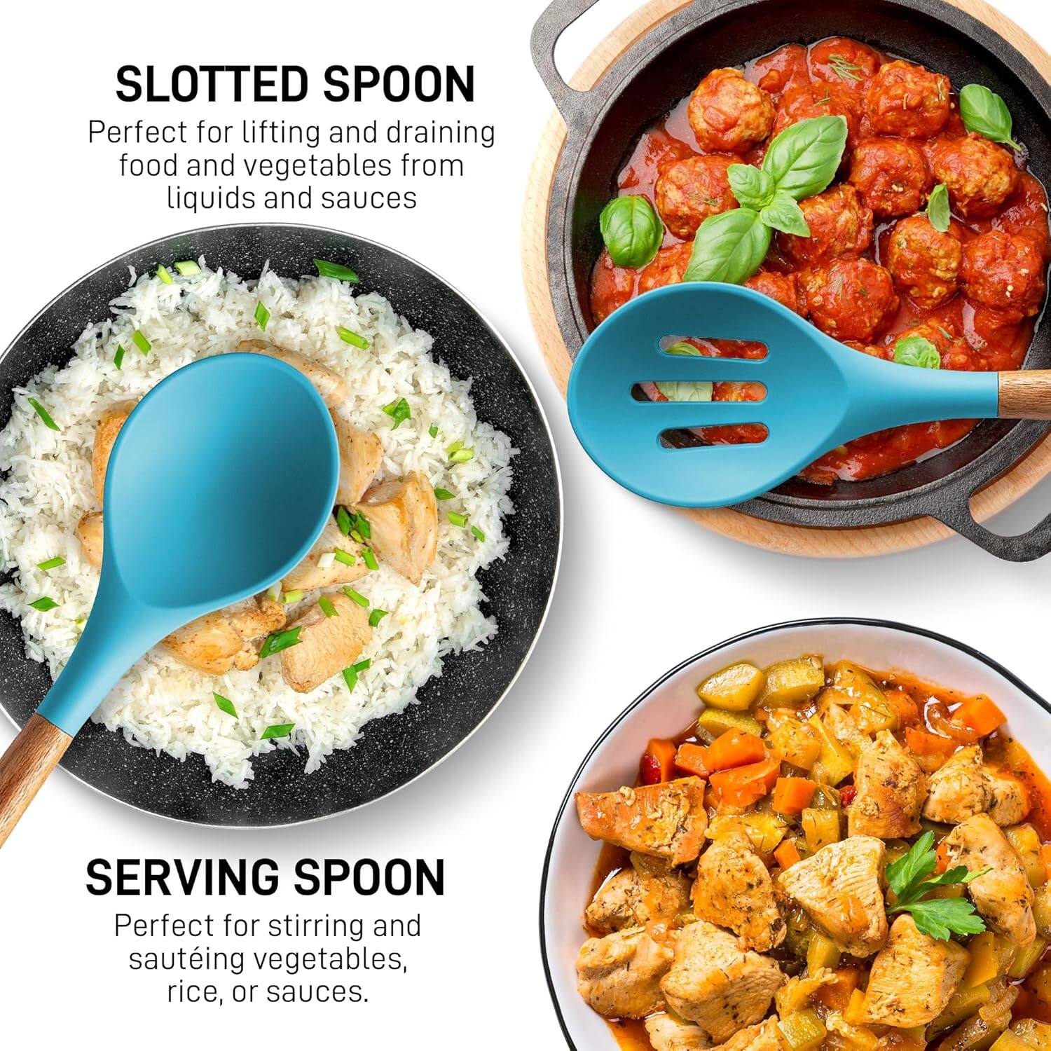 SLOTTED SPOON  
Perfect for lifting and draining food and vegetables from liquids and sauces  

SERVING SPOON  
Perfect for stirring and sautéing vegetables, rice, or sauces.