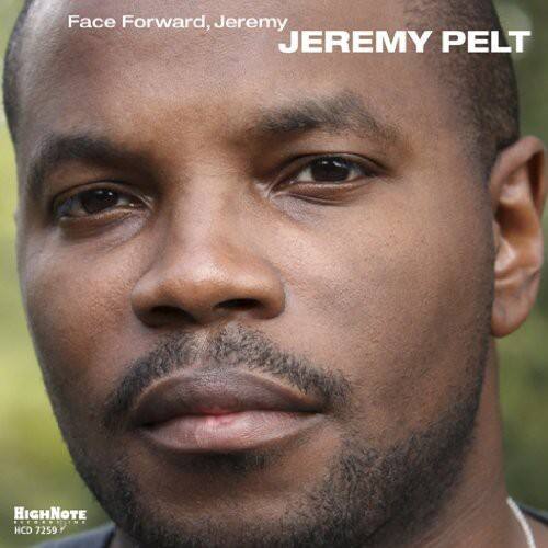 Jeremy Pelt - Face Forward, Jeremy  - COMPACT DISCS