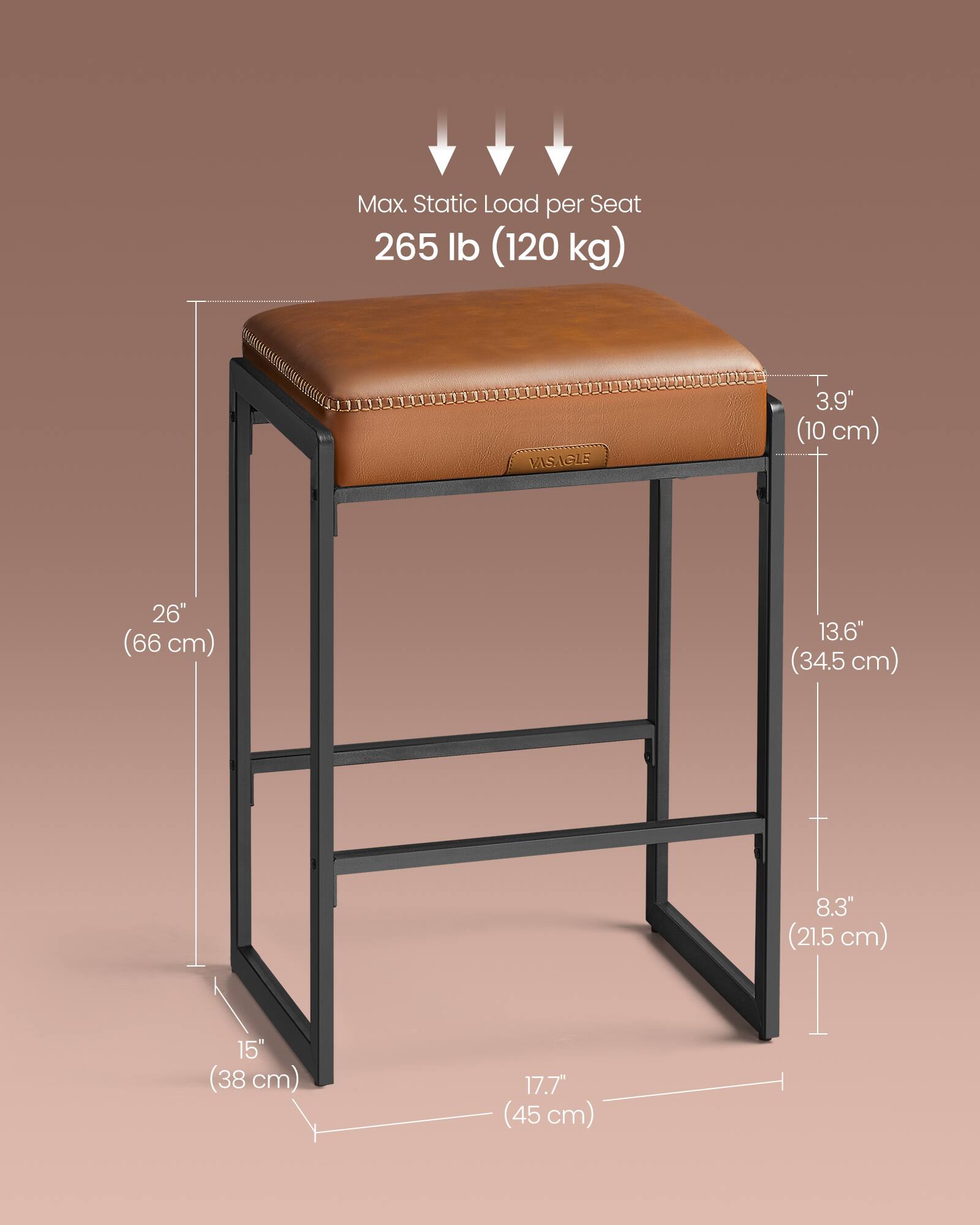 Max. Static Load per Seat: 265 lb (120 kg)

VISAGIE

- Height: 26" (66 cm)
- Seat Height: 3.9" (10 cm)
- Seat Depth: 13.6" (34.5 cm)
- Seat Width: 15" (38 cm)
- Leg Width: 8.3" (21.5 cm)
- Overall Width: 17.7" (45 cm)