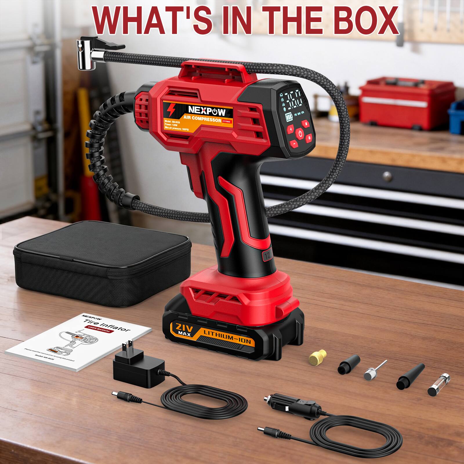 WHAT'S IN THE BOX  
NEXPow AIR COMPRESSOR  
DC0 D QAAR 4 1 200  
a dE  
4 C I  
MSPN TE E i  
Inflator  
ZIV MAX LITHIUM-ION