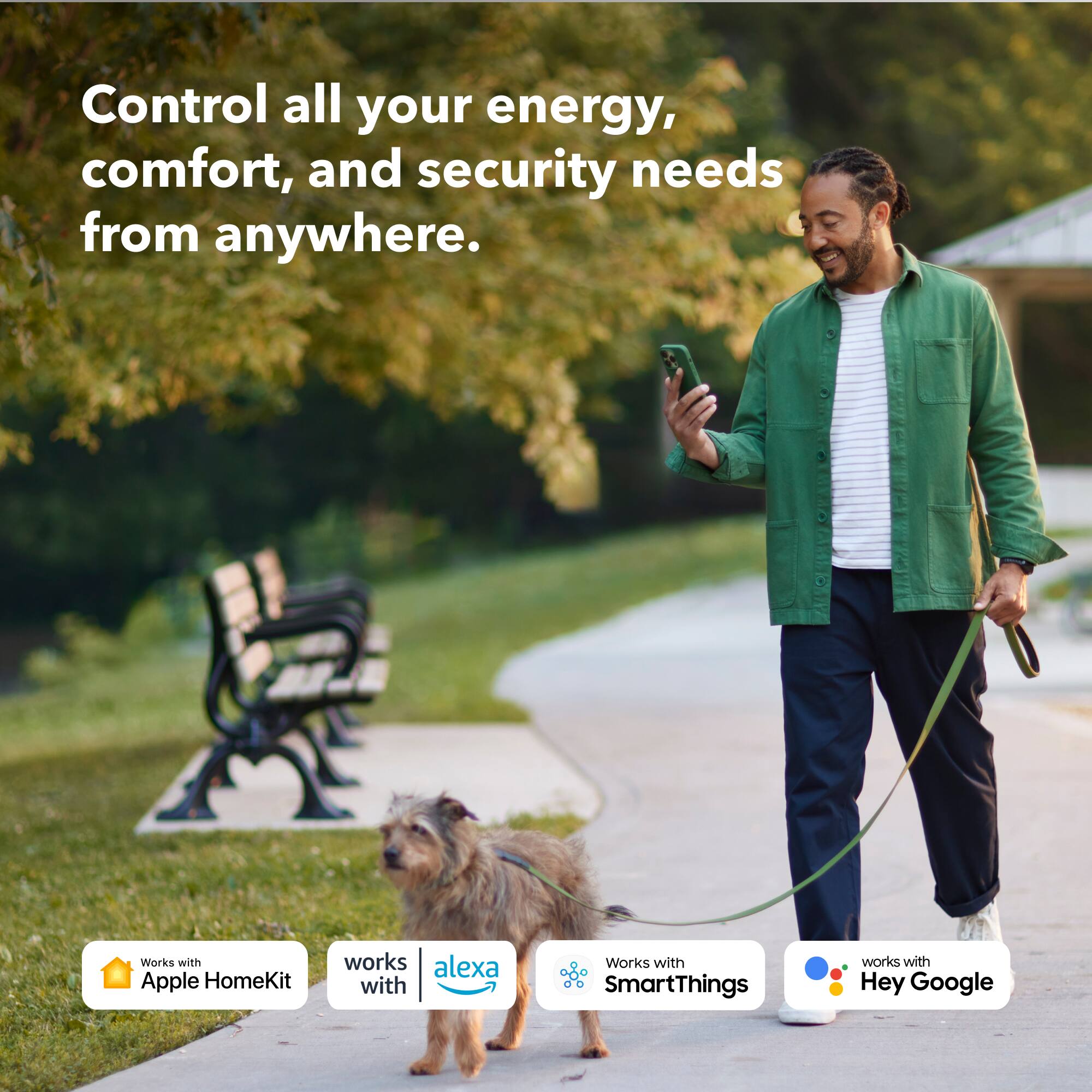 Control all your energy, comfort, and security needs from anywhere.

Works with Apple HomeKit  
Works with Alexa  
Works with SmartThings  
Works with Hey Google