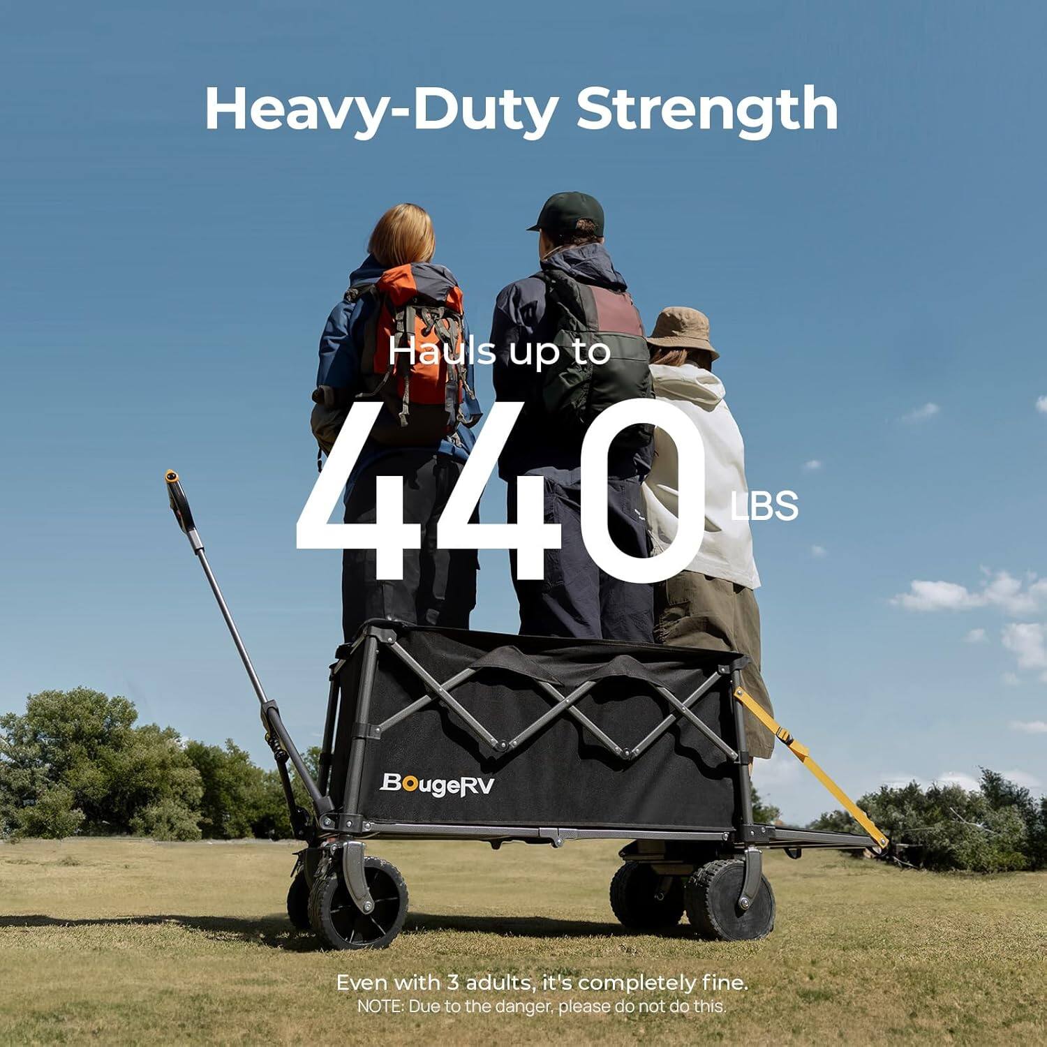 Heavy-Duty Strength  
Hauls up to 440 LBS  

Even with 3 adults, it's completely fine.  
NOTE: Due to the danger, please do not do this