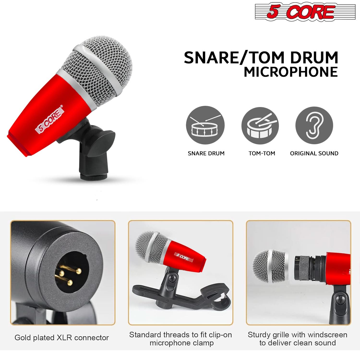 5 CORE SNARE/TOM DRUM MICROPHONE

- SNARE DRUM
- TOM-TOM
- ORIGINAL SOUND

- Gold plated XLR connector
- Standard threads to fit clip-on microphone clamp
- Sturdy grille with windscreen to deliver clean sound