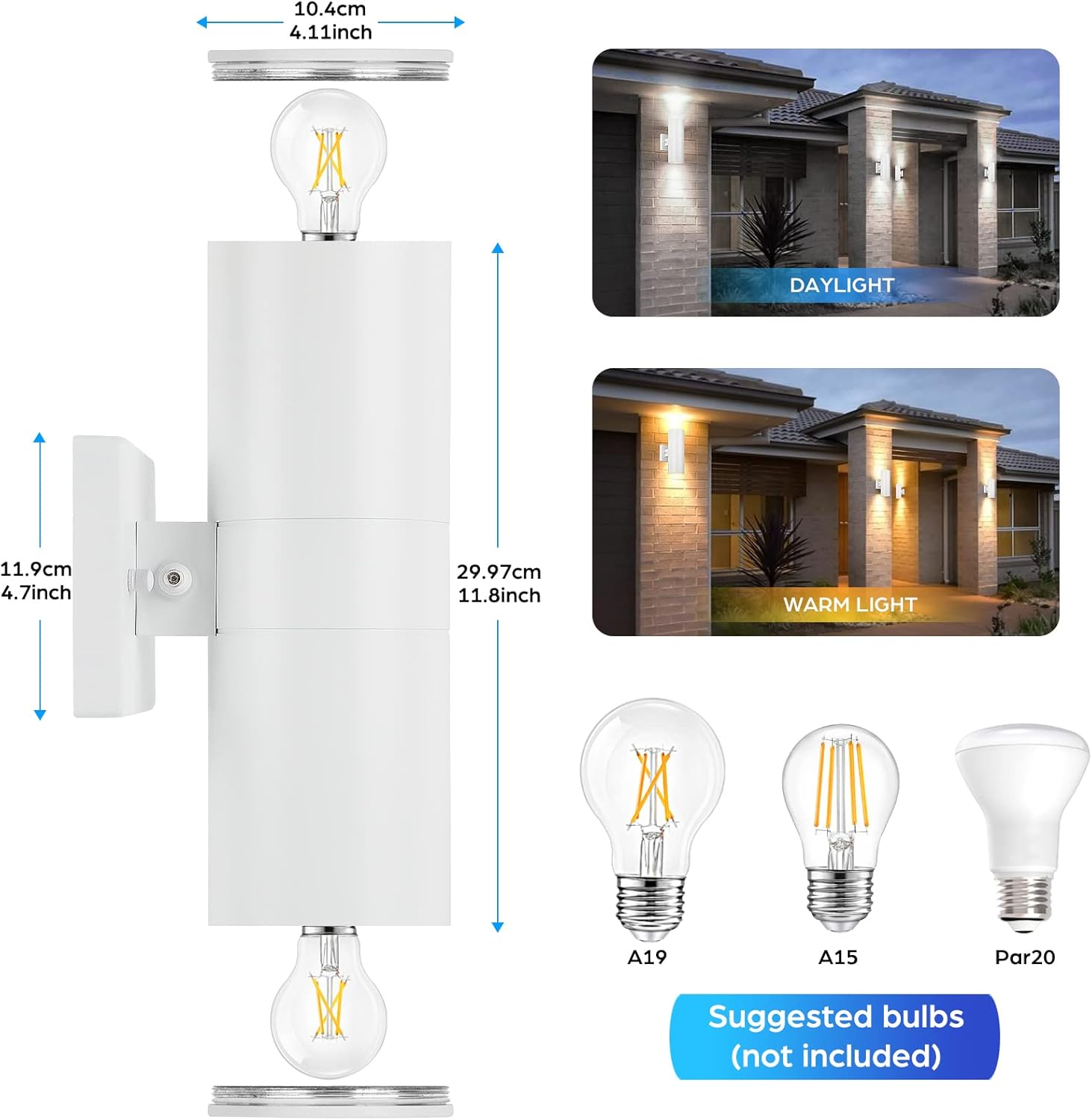 10.4cm 4.11inch  
11.9cm 4.7inch  
29.97cm 11.8inch  

DAYLIGHT  
WARM LIGHT  

A19  
A15  
Par20  

Suggested bulbs (not included)