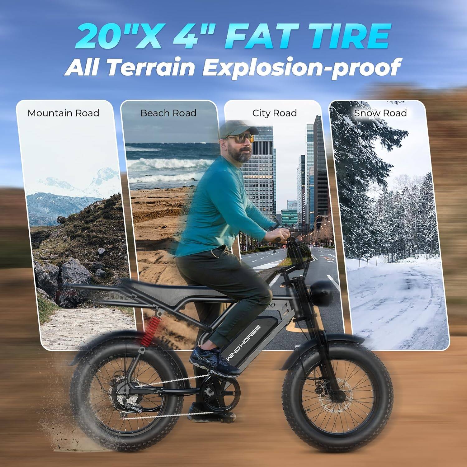 20"X 4" FAT TIRE  
All Terrain Explosion-proof  

Mountain Road  
Beach Road  
City Road  
Snow Road