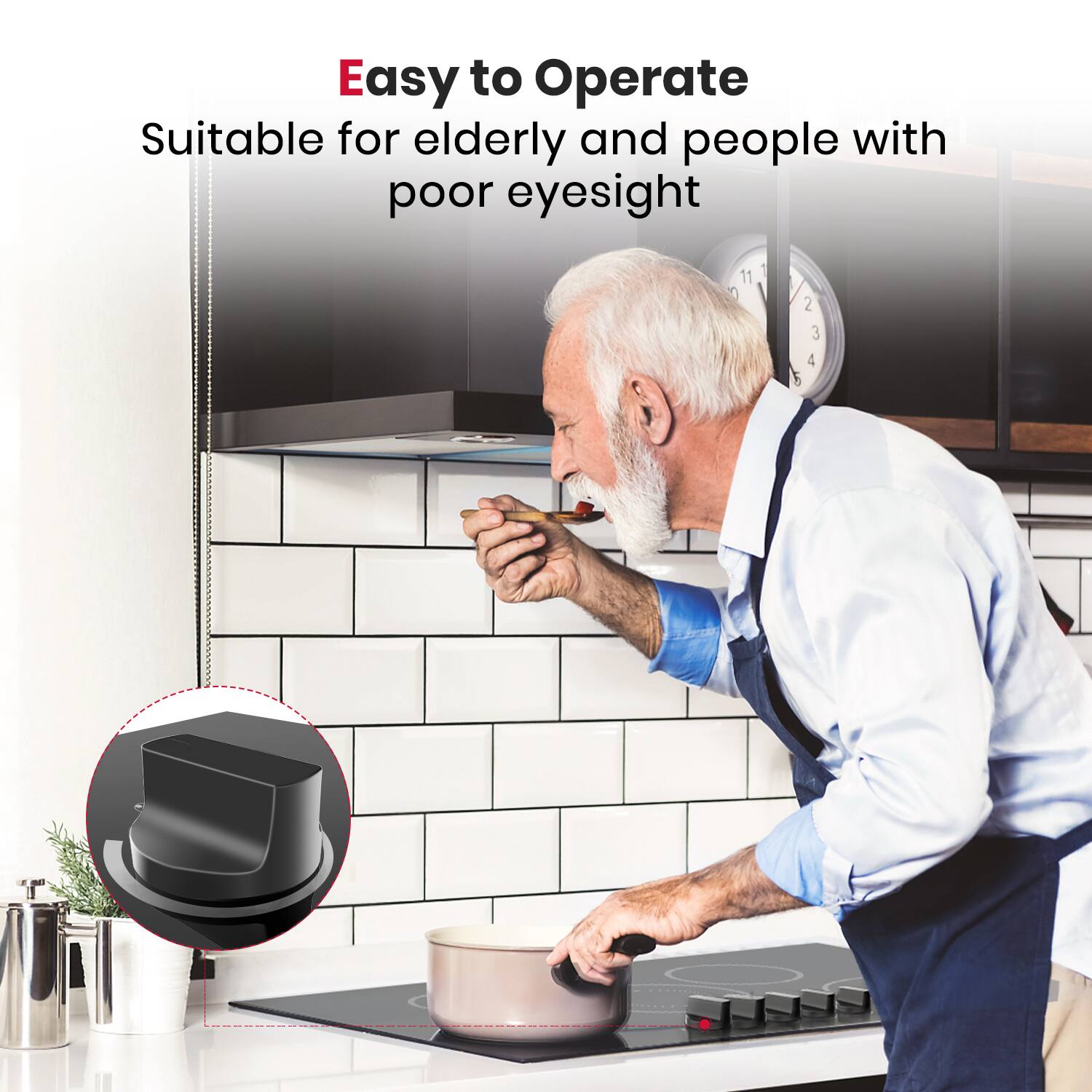 Easy to Operate Suitable for elderly and people with poor eyesight
