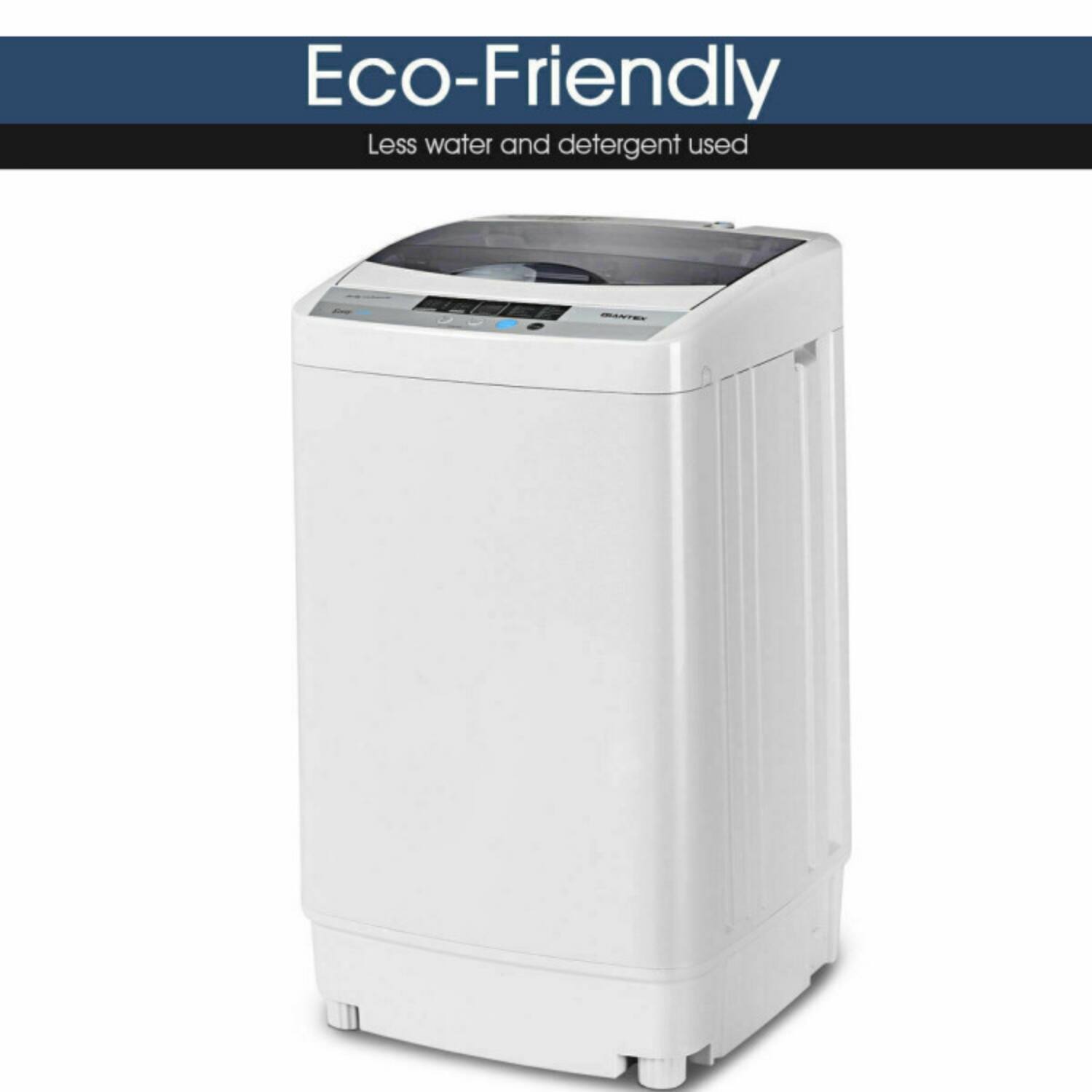 Eco-Friendly  
Less water and detergent used