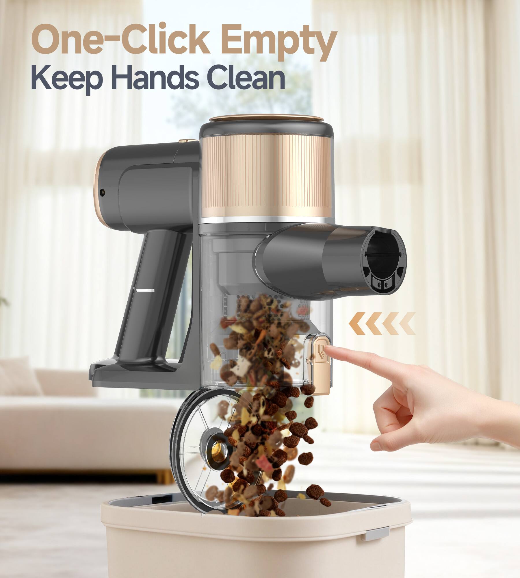 One-Click Empty  
Keep Hands Clean