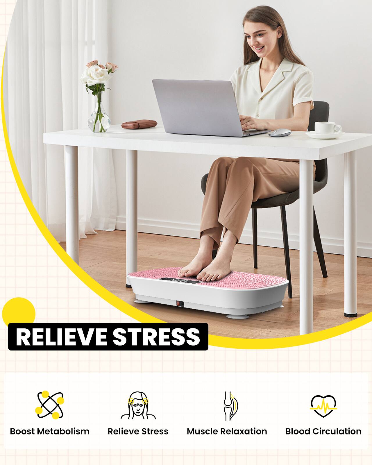 RELIEVE STRESS

Boost Metabolism  
Relieve Stress  
Muscle Relaxation  
Blood Circulation