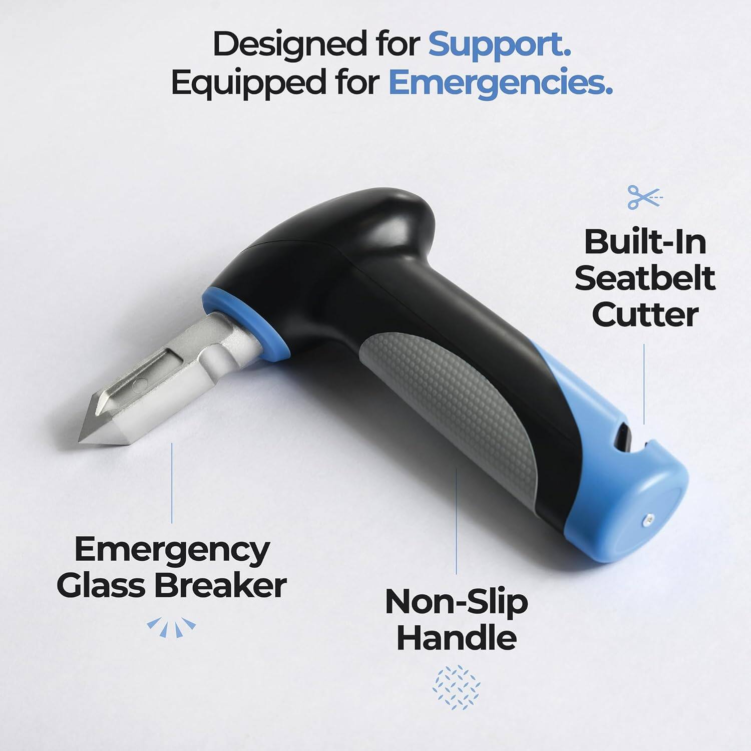 Designed for Support.  
Equipped for Emergencies.

- Built-In Seatbelt Cutter
- Emergency Glass Breaker
- Non-Slip Handle