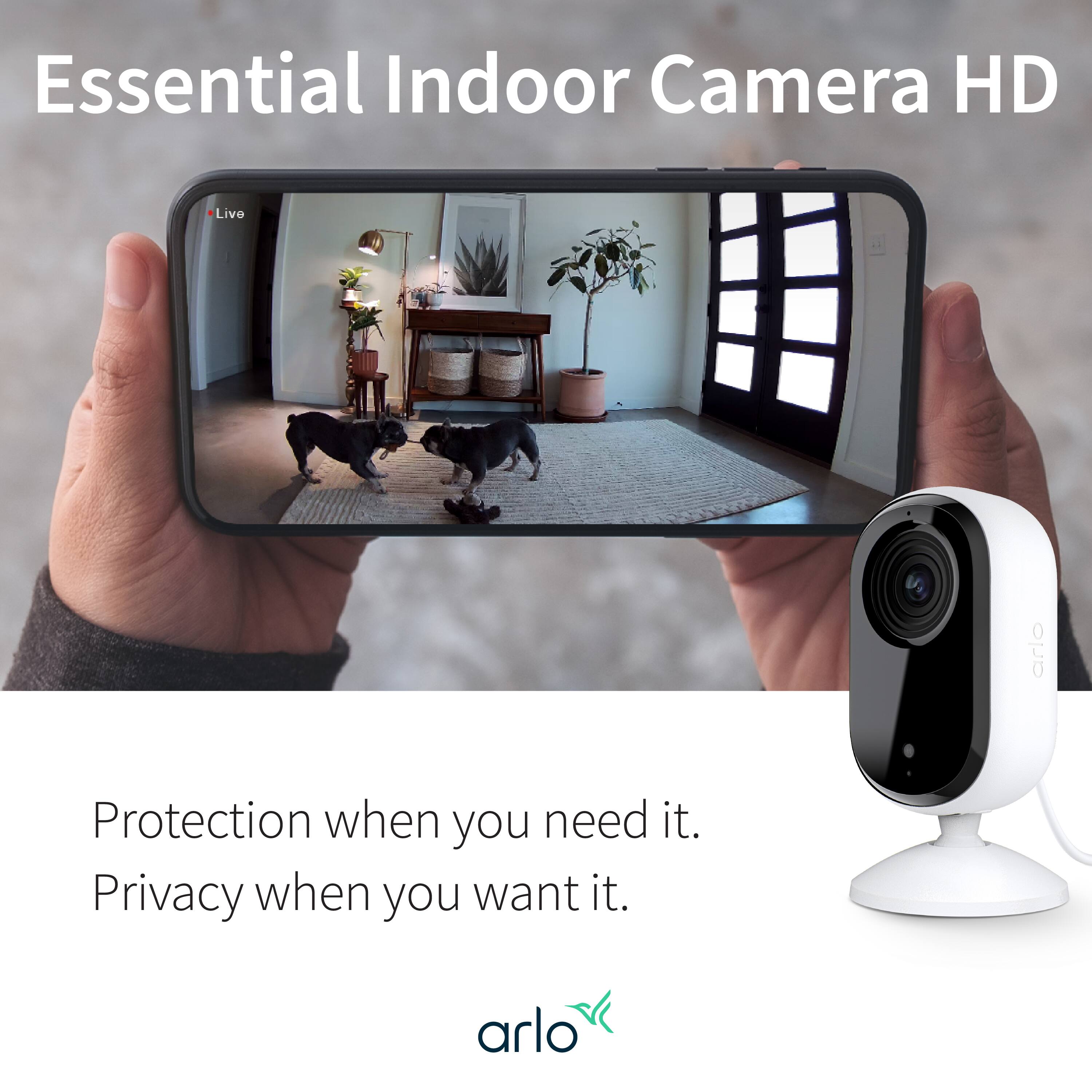 Essential Indoor Camera HD
Live
Protection when you need it.
Privacy when you want it.
arlo