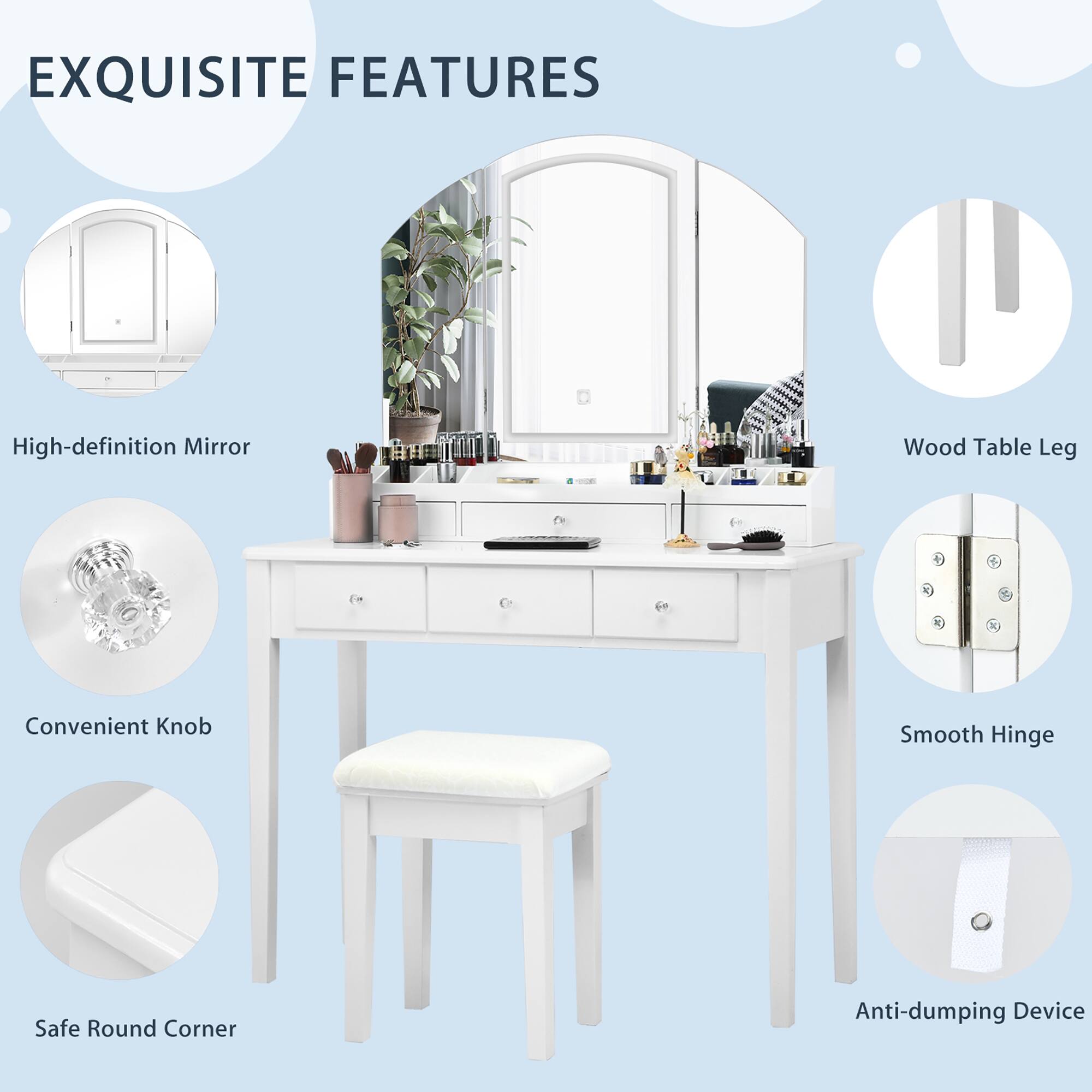 EXQUISITE FEATURES

- High-definition Mirror
- Convenient Knob
- Safe Round Corner
- Wood Table Leg
- Smooth Hinge
- Anti-dumping Device