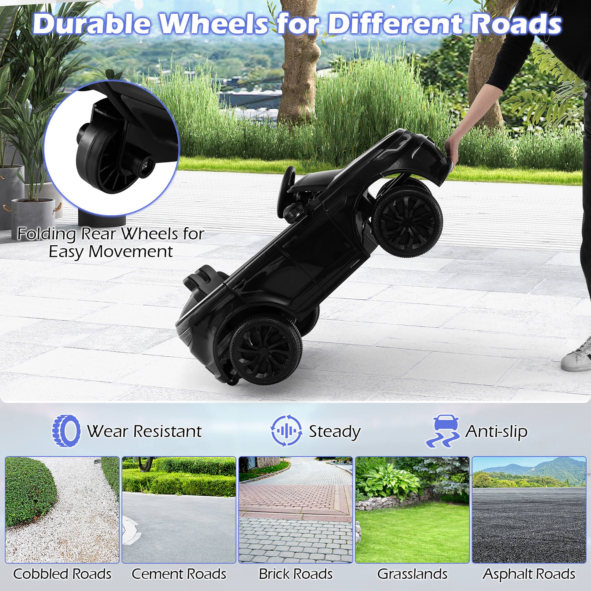 Durable Wheels for Different Roads

Folding Rear Wheels for Easy Movement

Wear Resistant
Steady
Anti-slip

Cobbled Roads
Cement Roads
Brick Roads
Grasslands
Asphalt Roads