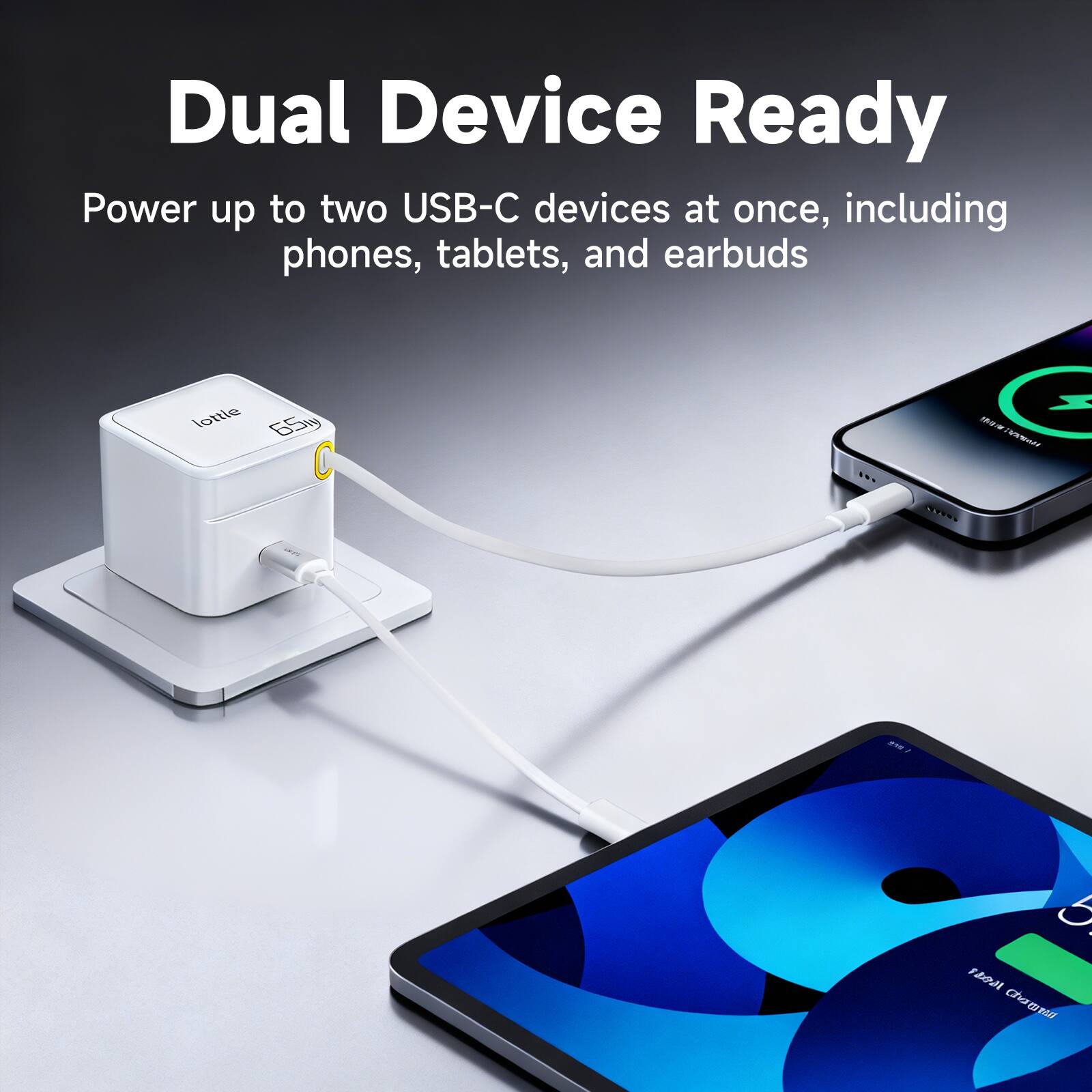 Dual Device Ready  
Power up to two USB-C devices at once, including phones, tablets, and earbuds